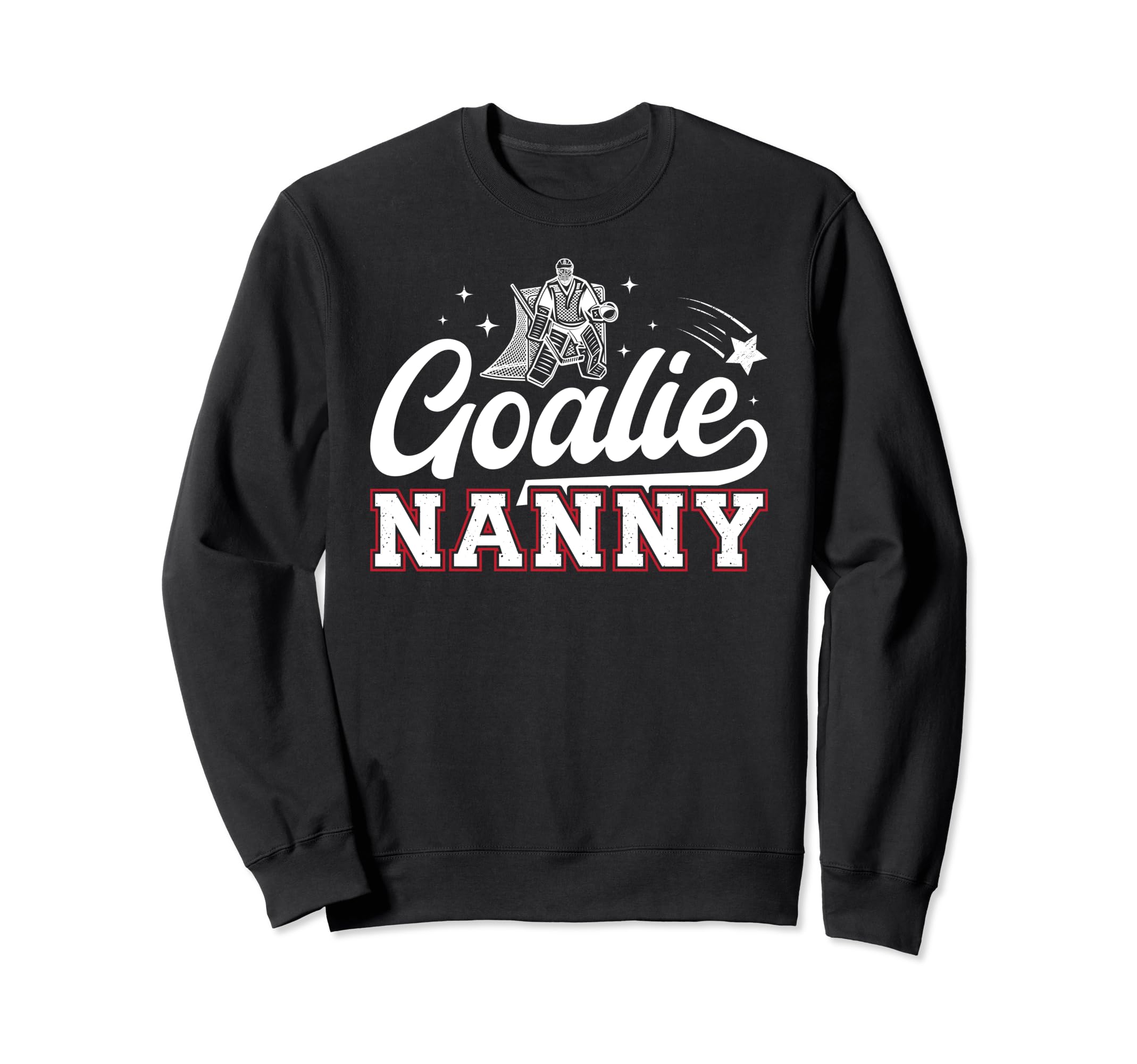 Ice Hockey Goalie Nanny Ice Hockey Sweatshirt - Aesthetic Graphic Unisex - T-Shirt, Sweatshirt, Hoodie