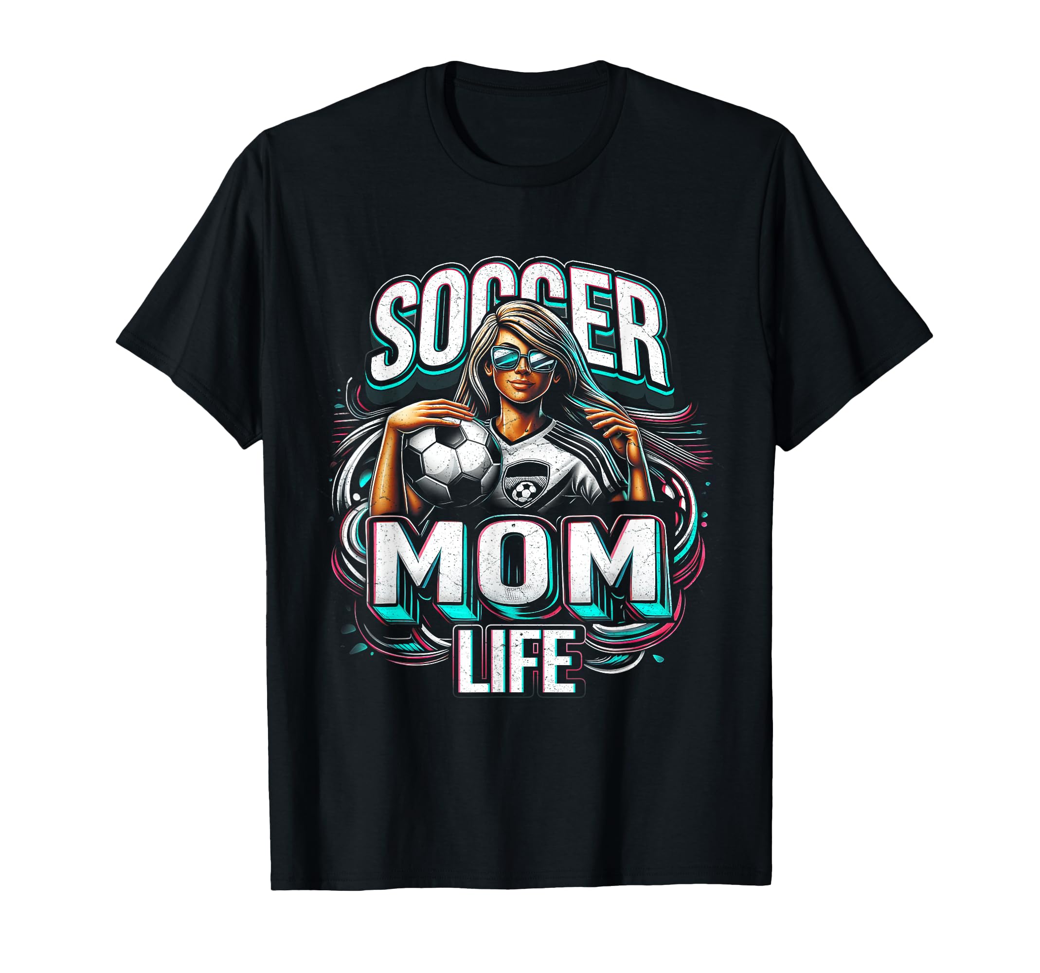 Soccer Mom Life Soccer Lover Soccer T-Shirt - Streetwear Style for Adults - T-Shirt, Sweatshirt, Hoodie
