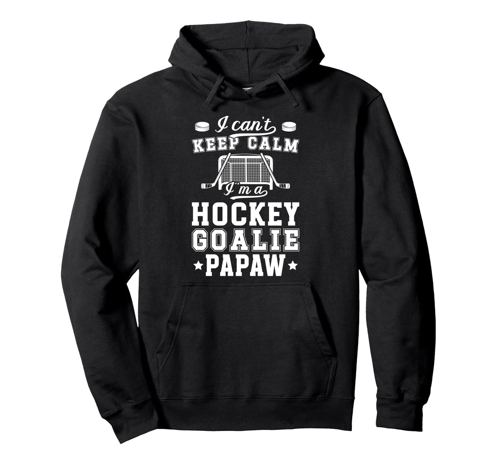 Im Hockey Goalie Papaw Ice Hockey Hoodie - Trendy Graphic Unisex - T-Shirt, Sweatshirt, Hoodie