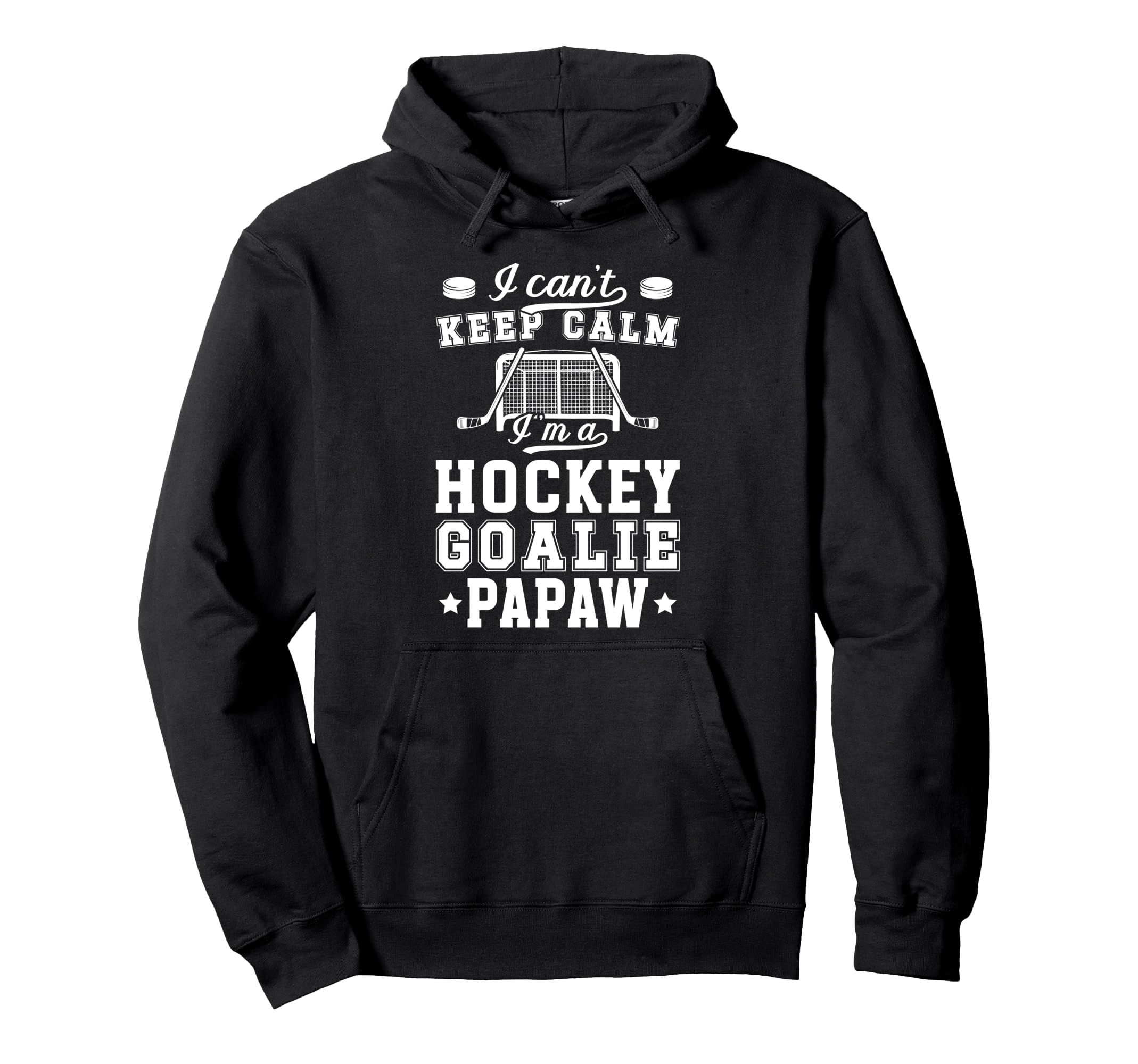 Im Hockey Goalie Papaw Ice Hockey Hoodie - Trendy Graphic Unisex - T-Shirt, Sweatshirt, Hoodie