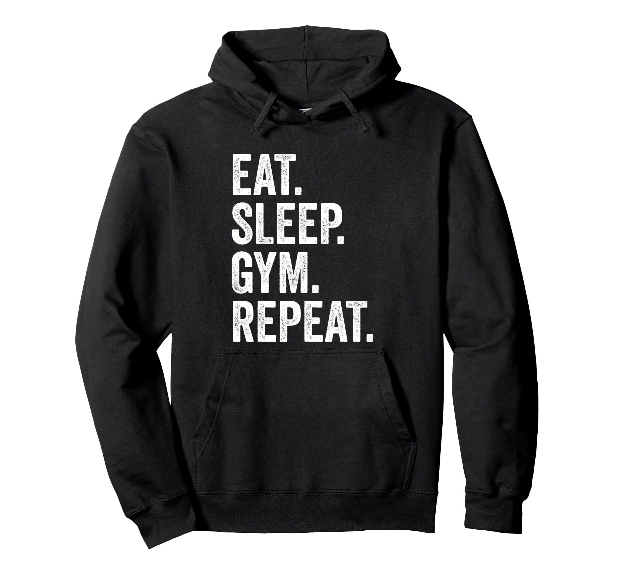 Eat Sleep Gym Repeat Fitness Hoodie - Fun Novelty Design Unisex - T-Shirt, Sweatshirt, Hoodie