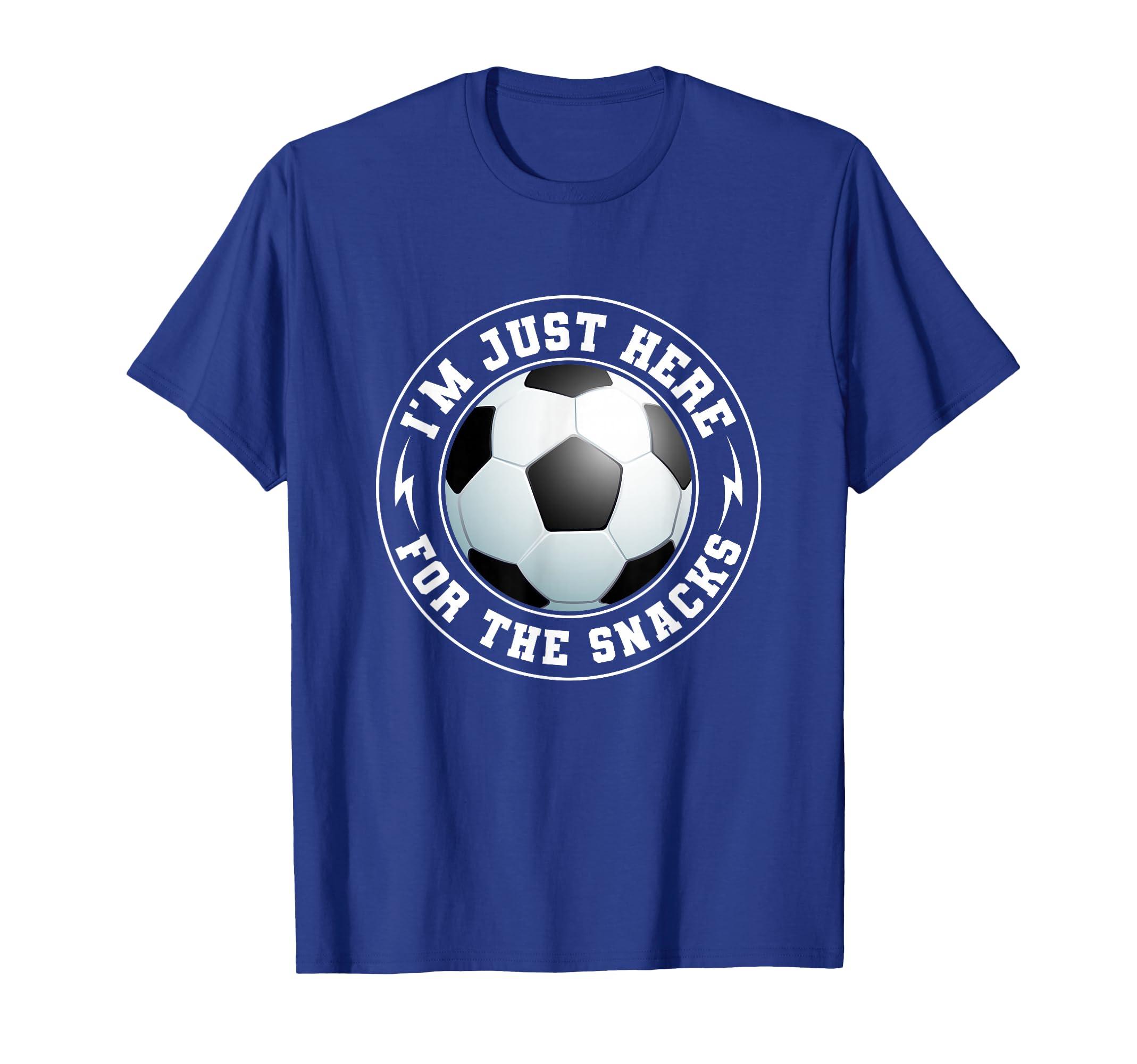 Im Just Here Snacks Soccer Fan Funny T-Shirt - Graphic Print for Adults - T-Shirt, Sweatshirt, Hoodie