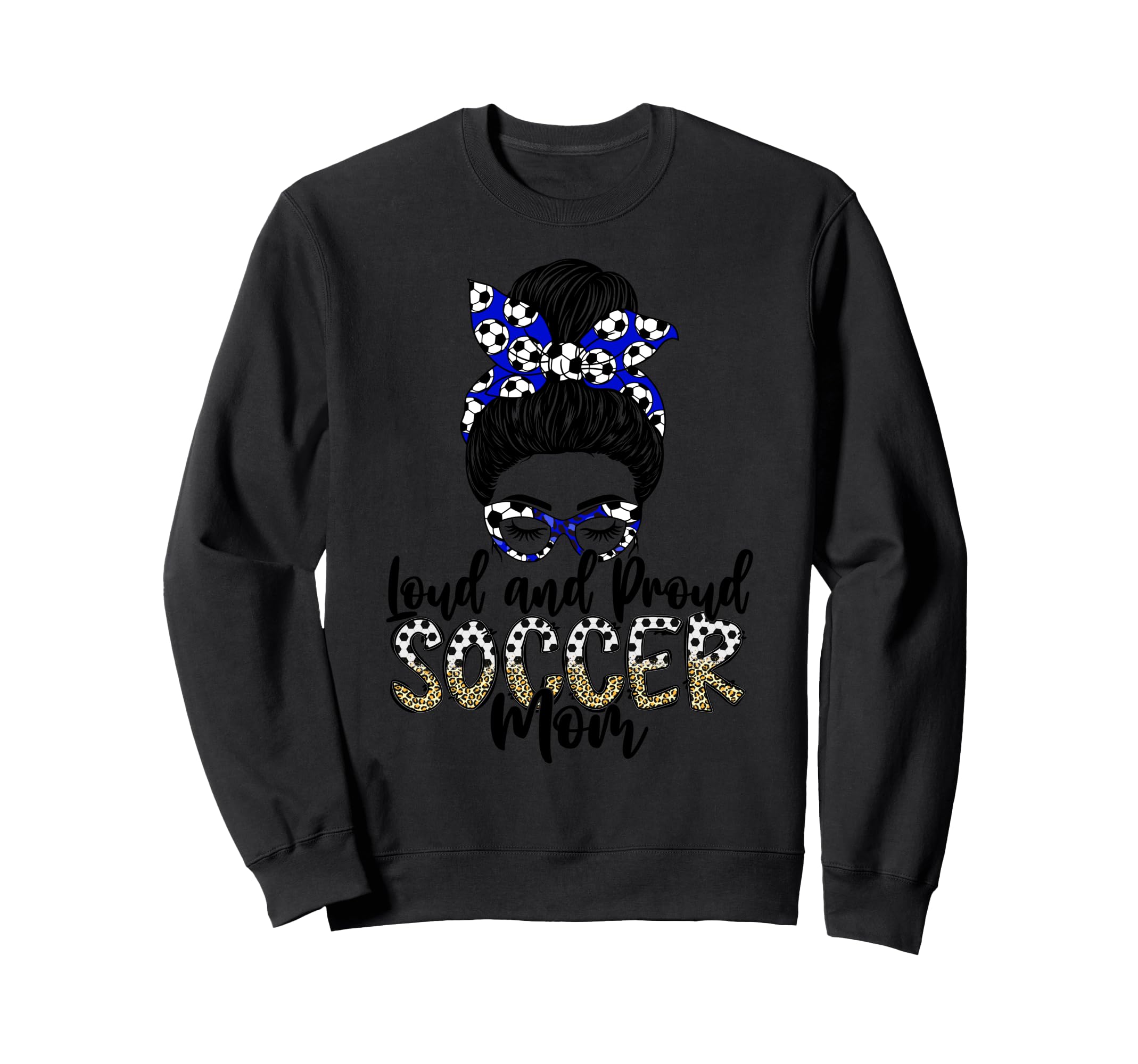 Loud And Proud Soccer Mom Mother Sports Hoodie - Trendy Graphic for Adults - T-Shirt, Sweatshirt, Hoodie