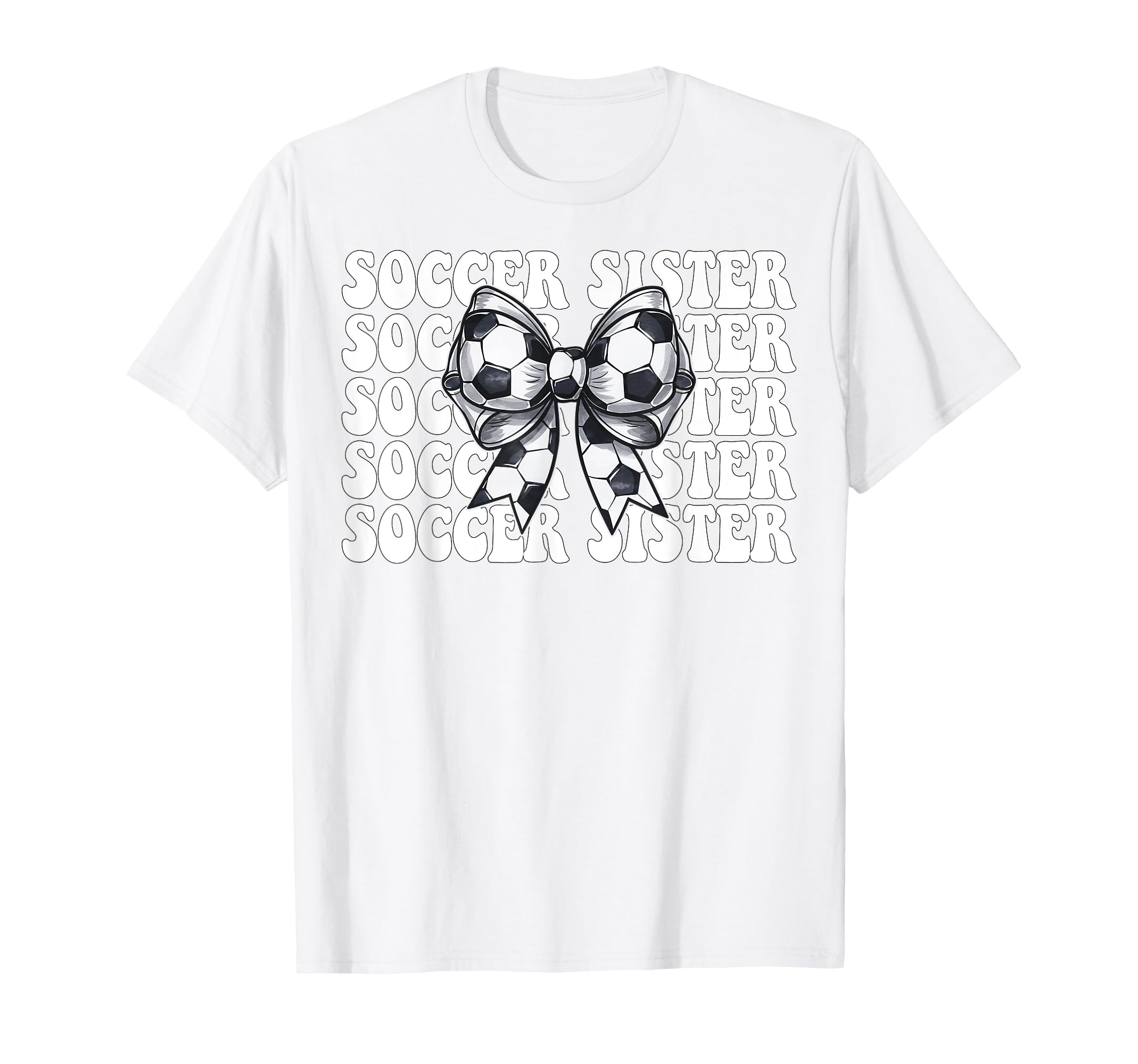 Soccer Sister Soccer Coquette Bow T-Shirt - Fun Novelty Design Unisex - T-Shirt, Sweatshirt, Hoodie