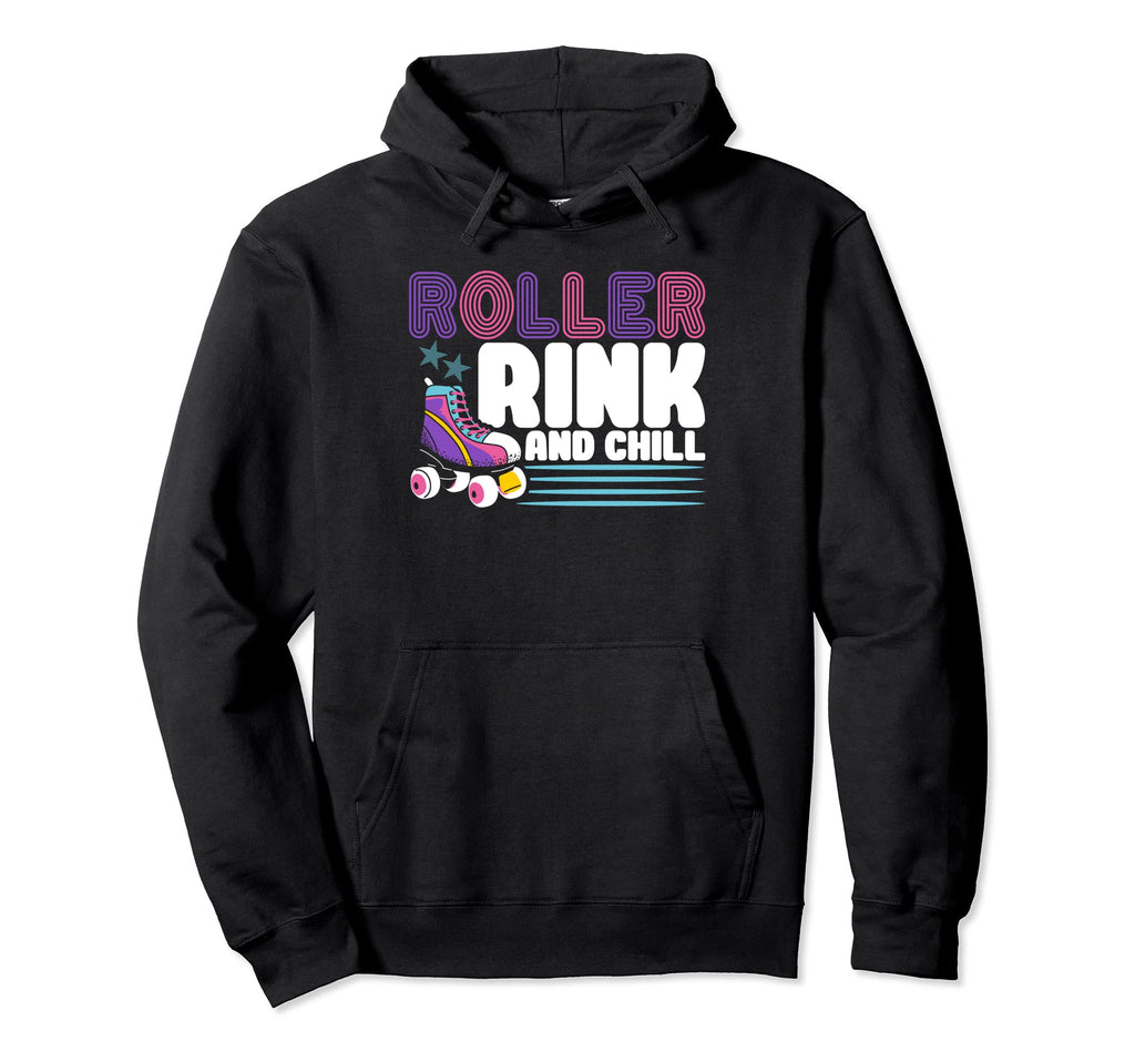 Roller Skates Roller Rink And Chill Roller Hoodie - Unique Graphic Unisex - T-Shirt, Sweatshirt, Hoodie