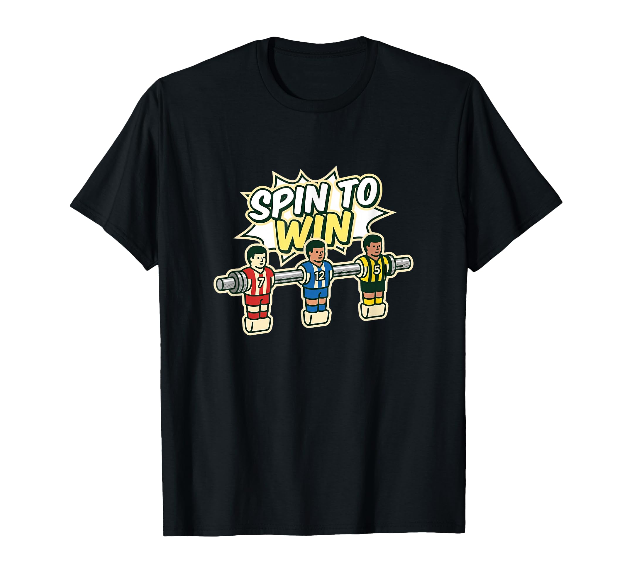 Spin To Win Foosball Player Table Soccer T-Shirt - Minimalist Print Unisex - T-Shirt, Sweatshirt, Hoodie