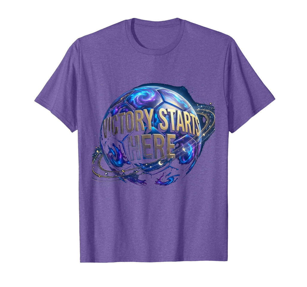 Victory Starts Here Soccer T-Shirt - Casual Everyday Wear Men Women - T-Shirt, Sweatshirt, Hoodie