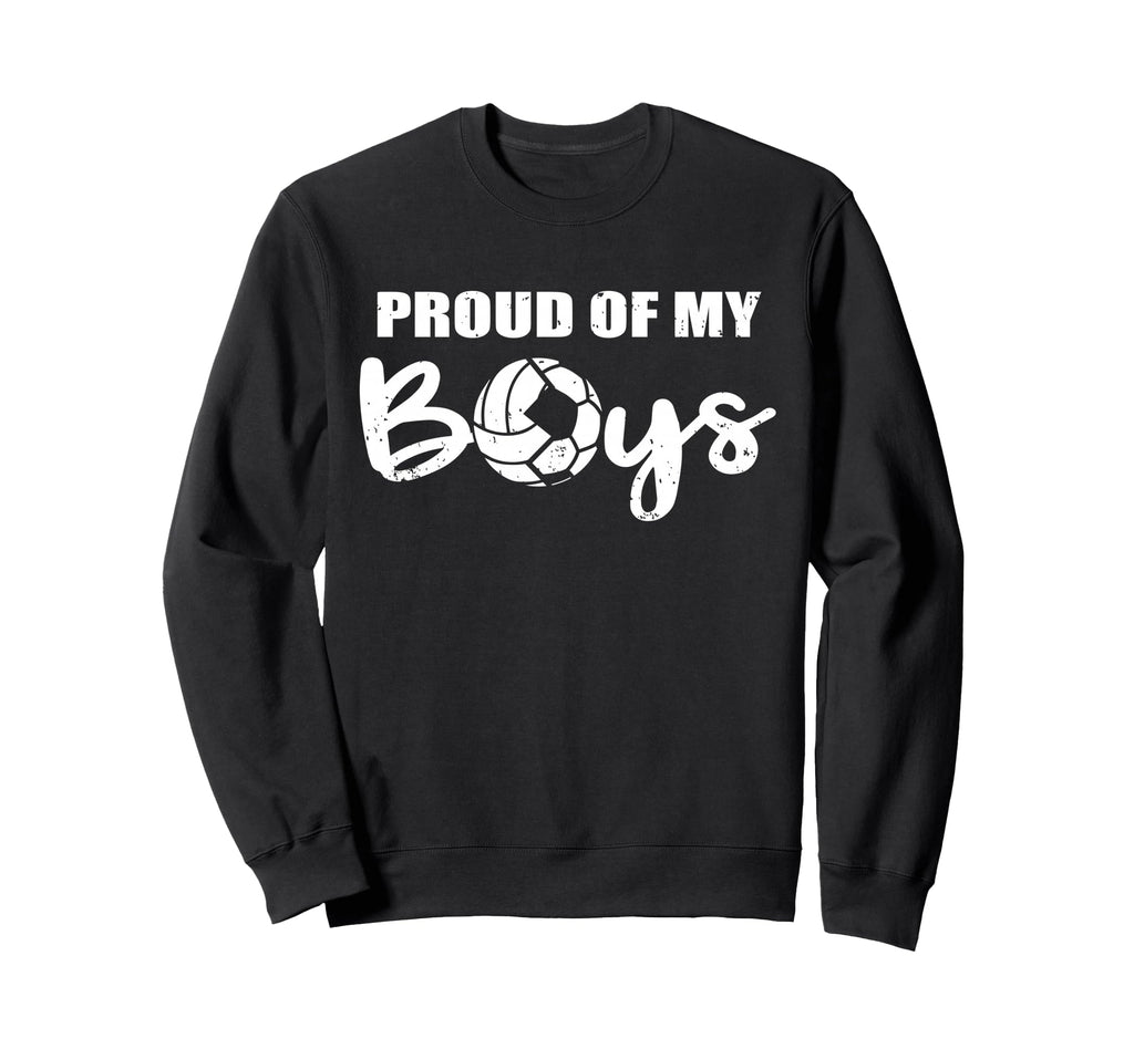Proud My Funny Volleyball Soccer Mom Sweatshirt - Streetwear Style Unisex - T-Shirt, Sweatshirt, Hoodie