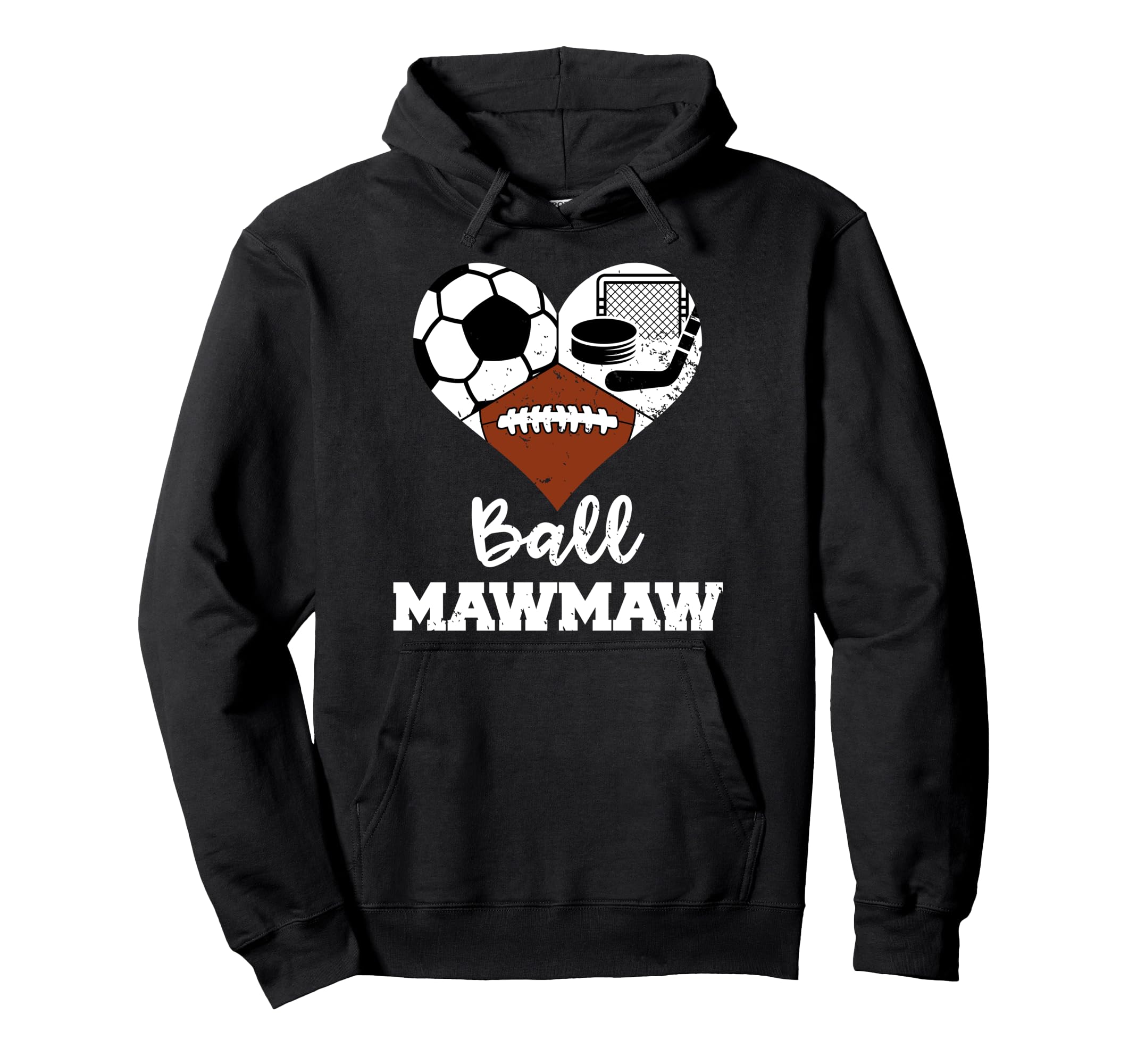 Ball Mawmaw Funny Soccer Football Hoodie - Casual Everyday Wear Men Women - T-Shirt, Sweatshirt, Hoodie
