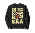 My Soccer Mom Era Soccer Mom Funny Sweatshirt - Minimalist Print Unisex - T-Shirt, Sweatshirt, Hoodie