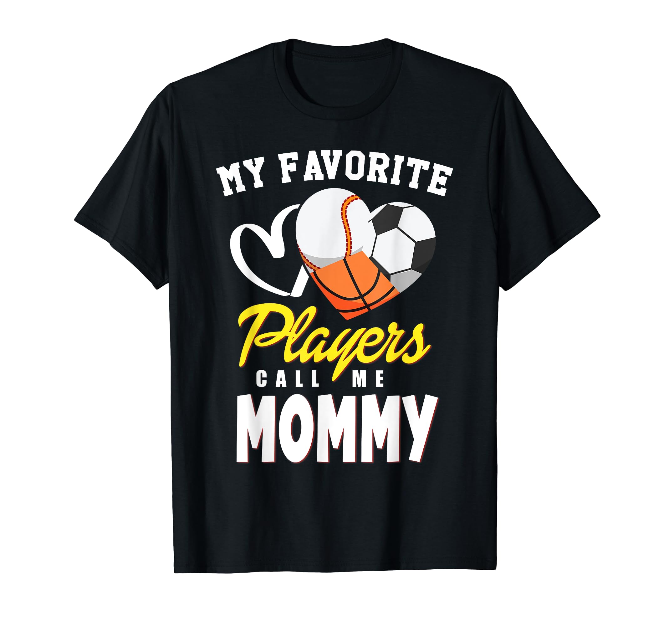 My Favorite Players Baseball Soccer T-Shirt - Fun Novelty Design Unisex - T-Shirt, Sweatshirt, Hoodie