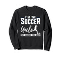 I Am Soccer Uncle They Warned You Sweatshirt - Novelty Apparel Men Women - T-Shirt, Sweatshirt, Hoodie