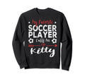 My Favorite Soccer Player Calls Sweatshirt - Custom Art Print for Adults - T-Shirt, Sweatshirt, Hoodie