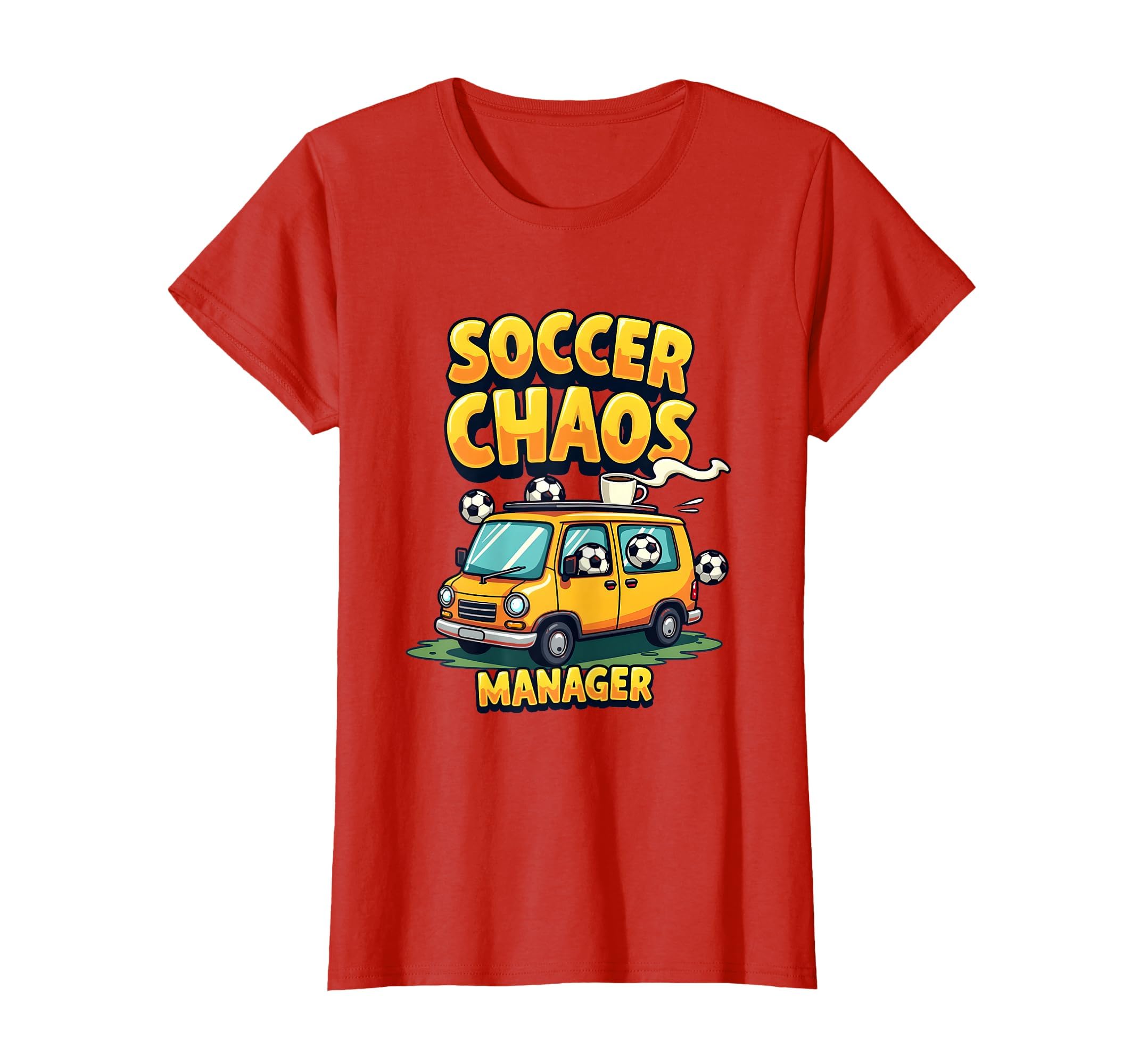 Soccer Chaos Manager Funny Soccer Mom T-Shirt - Graphic Print Men Women - T-Shirt, Sweatshirt, Hoodie