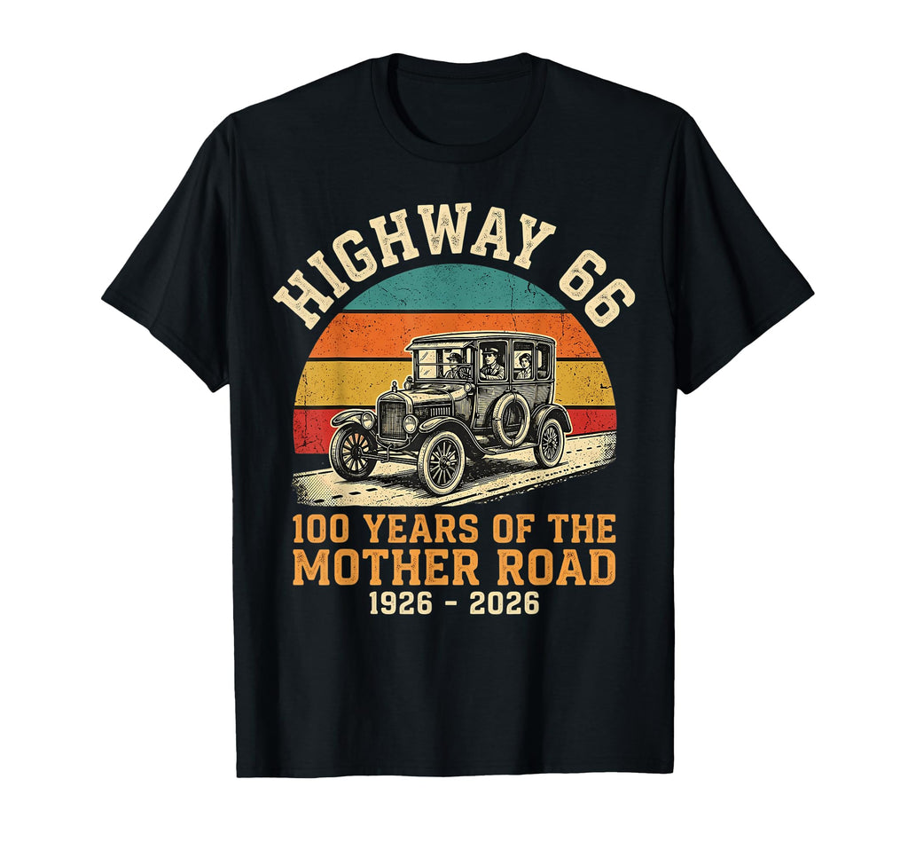 Highway 66 100 Years Mother Road 1926 2026 T-Shirt - Unique Graphic Unisex - T-Shirt, Sweatshirt, Hoodie