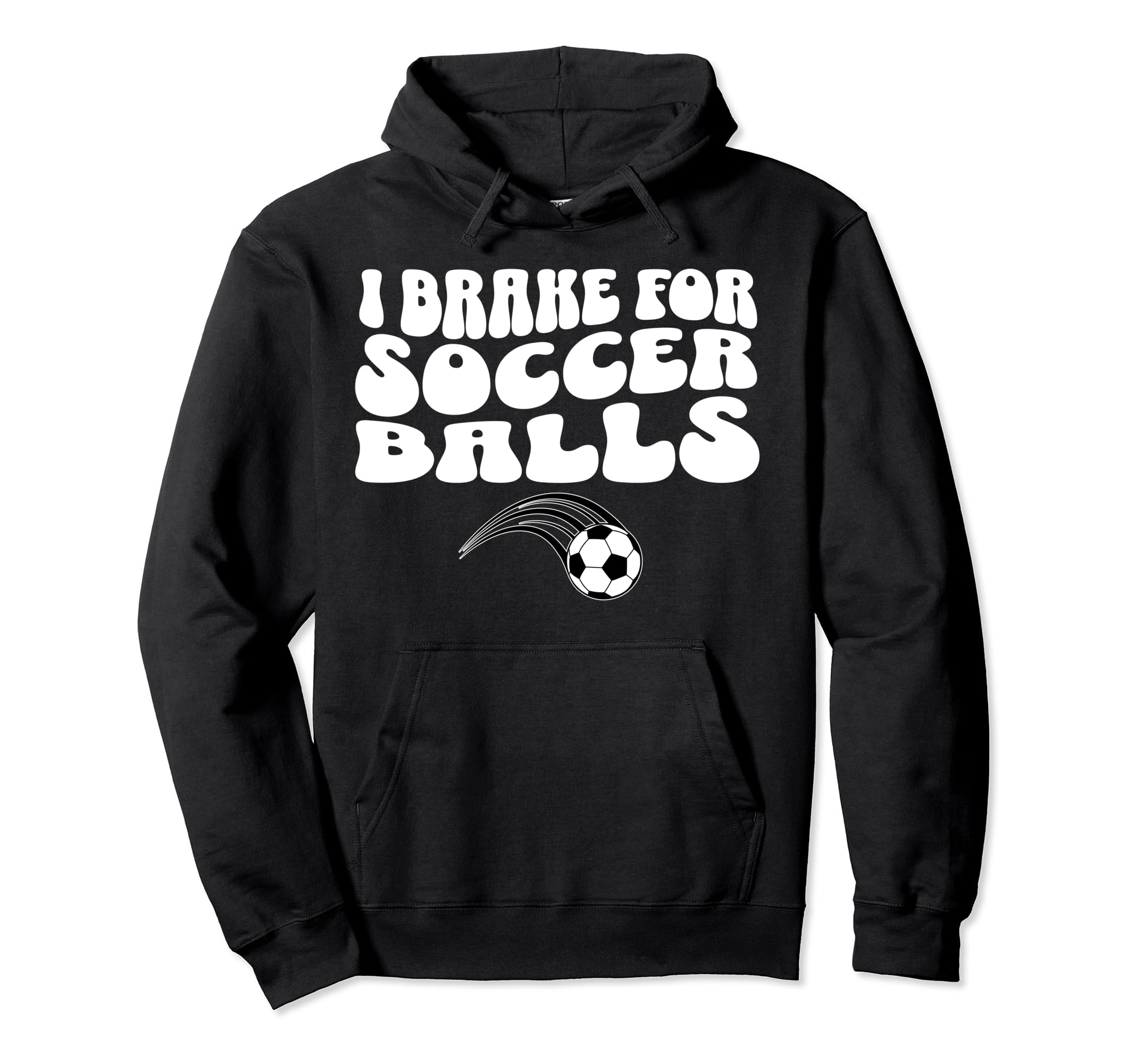 Funny Soccer Mom I Brake Soccer Balls Hoodie - Custom Art Print for Adults - T-Shirt, Sweatshirt, Hoodie