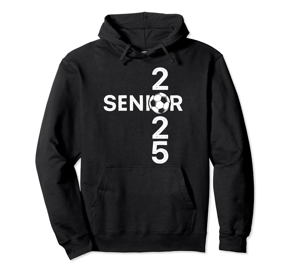 Class 2025 Graduation Senior Soccer Player Hoodie - Novelty Apparel Unisex - T-Shirt, Sweatshirt, Hoodie