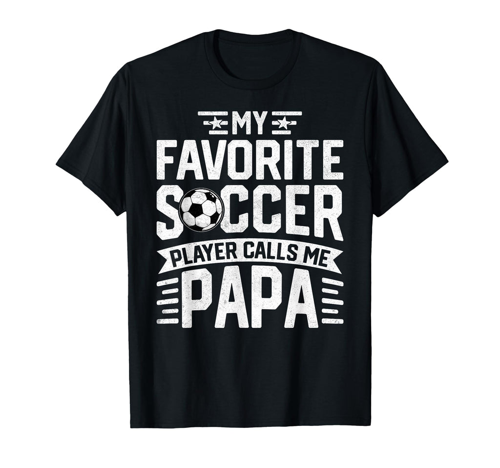 Soccer Player Call Me Papa Fathers T-Shirt - Aesthetic Graphic for Adults - T-Shirt, Sweatshirt, Hoodie