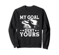 Funny Soccer Lover Soccer Goalkeeper Sweatshirt - Unique Graphic Men Women - T-Shirt, Sweatshirt, Hoodie