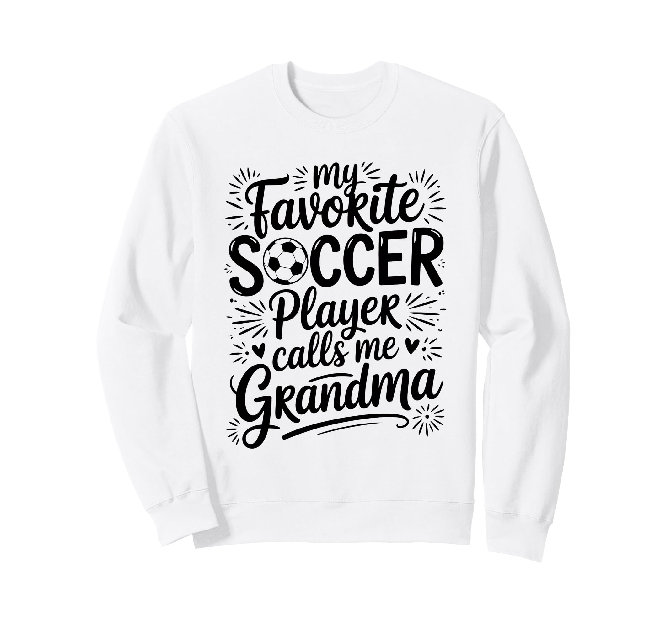 My Favorite Soccer Player Calls Sweatshirt - Aesthetic Graphic Men Women - T-Shirt, Sweatshirt, Hoodie
