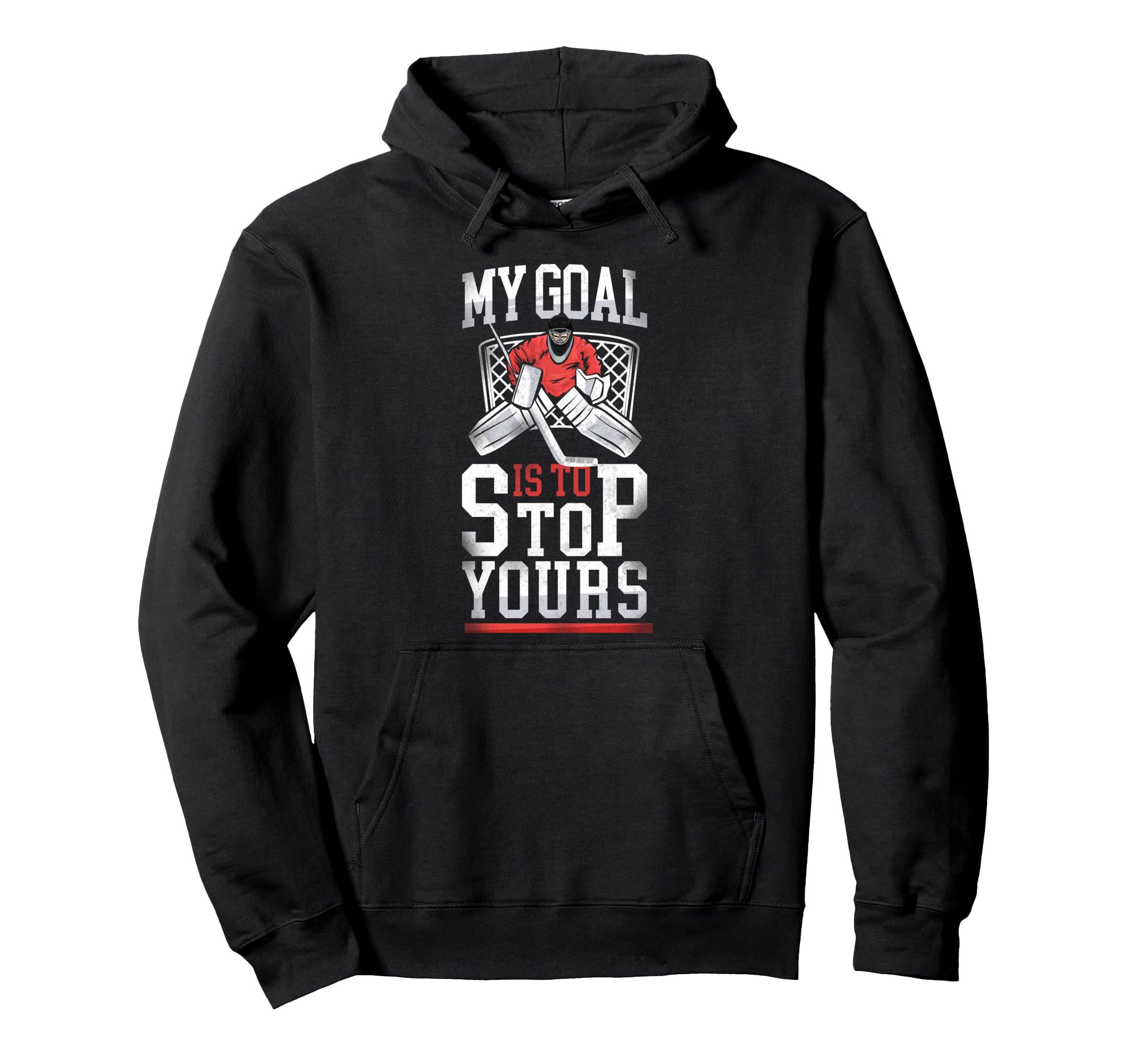 Ice Hockey Goalie Goalkeeper Hoodie - Trendy Graphic Unisex - T-Shirt, Sweatshirt, Hoodie