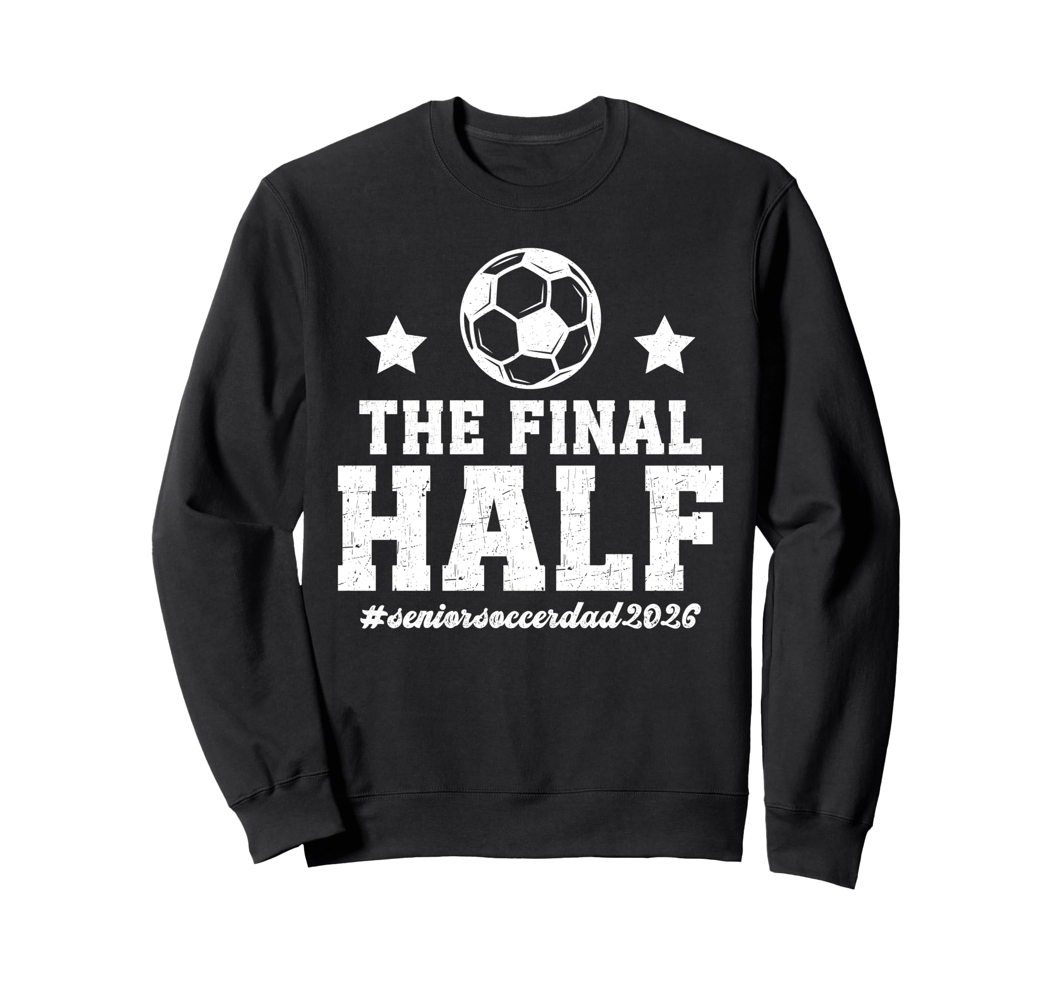 Funny Soccer Senior Dad 2026 Sweatshirt - Casual Everyday Wear for Adults - T-Shirt, Sweatshirt, Hoodie