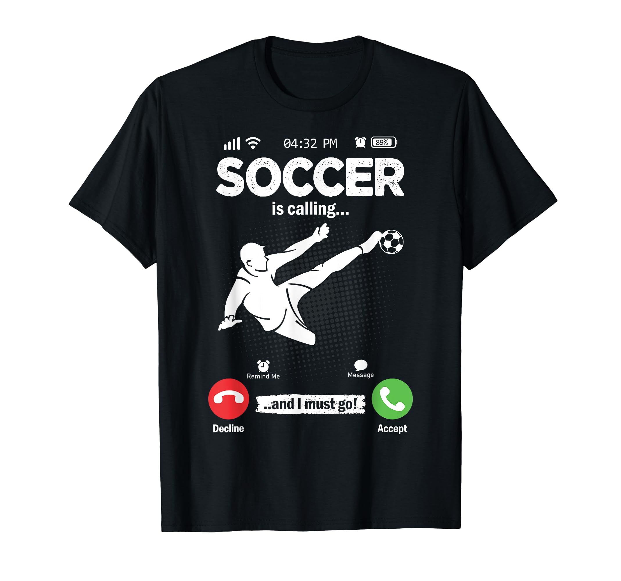 Soccer Is Calling Soccer Player T-Shirt - Fun Novelty Design for Adults - T-Shirt, Sweatshirt, Hoodie