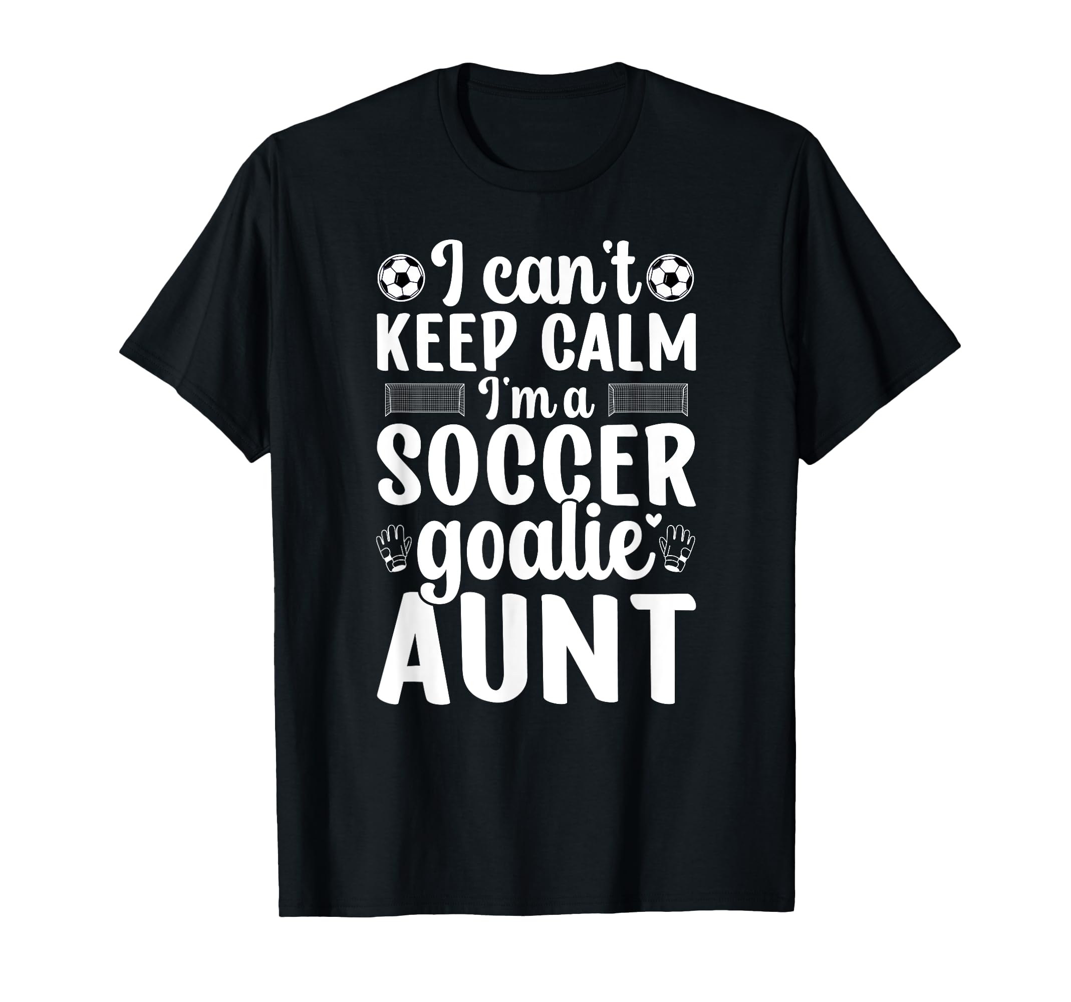 Im Soccer Goalie Aunt Soccer Keeper Aunt T-Shirt - Minimalist Print Unisex - T-Shirt, Sweatshirt, Hoodie