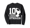 Soccer 10 Years Awesome Soccer Sweatshirt - Graphic Print for Adults - T-Shirt, Sweatshirt, Hoodie