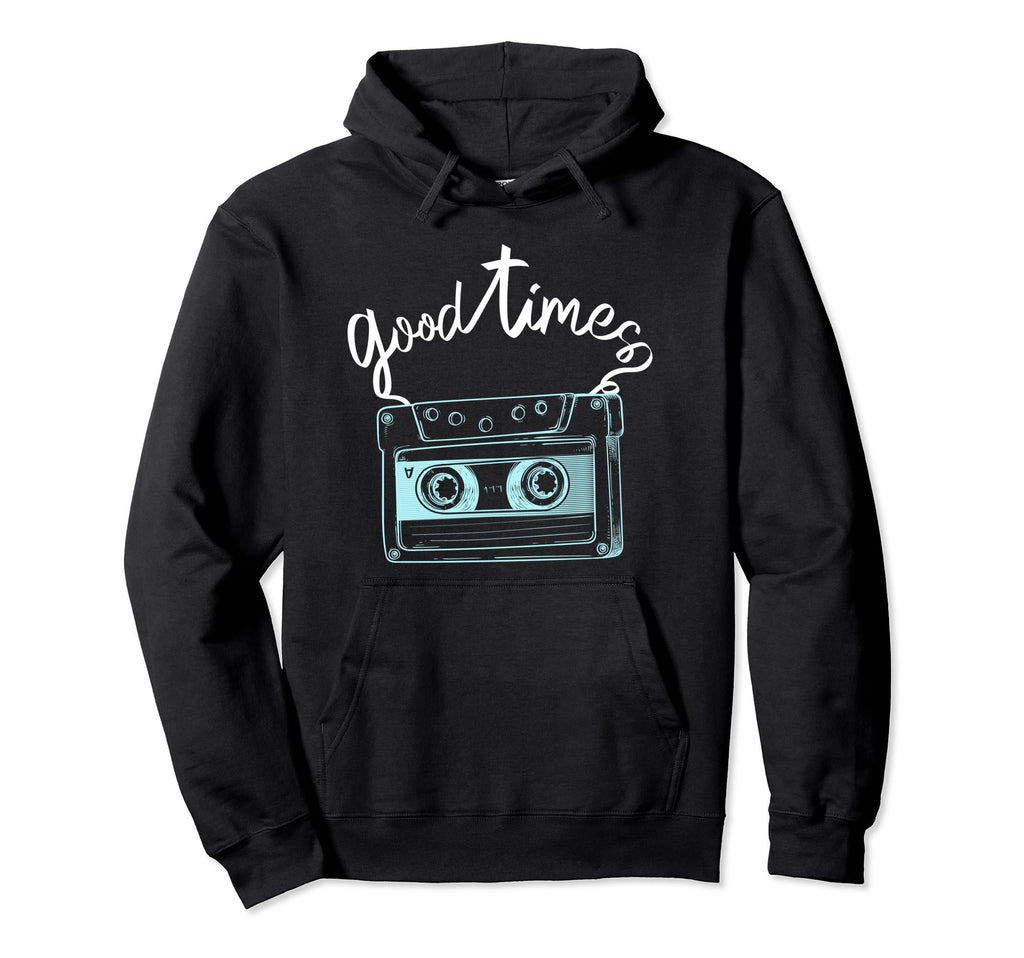 80S Cassette Tape Good Old Times Hoodie - Fun Novelty Design Unisex - T-Shirt, Sweatshirt, Hoodie