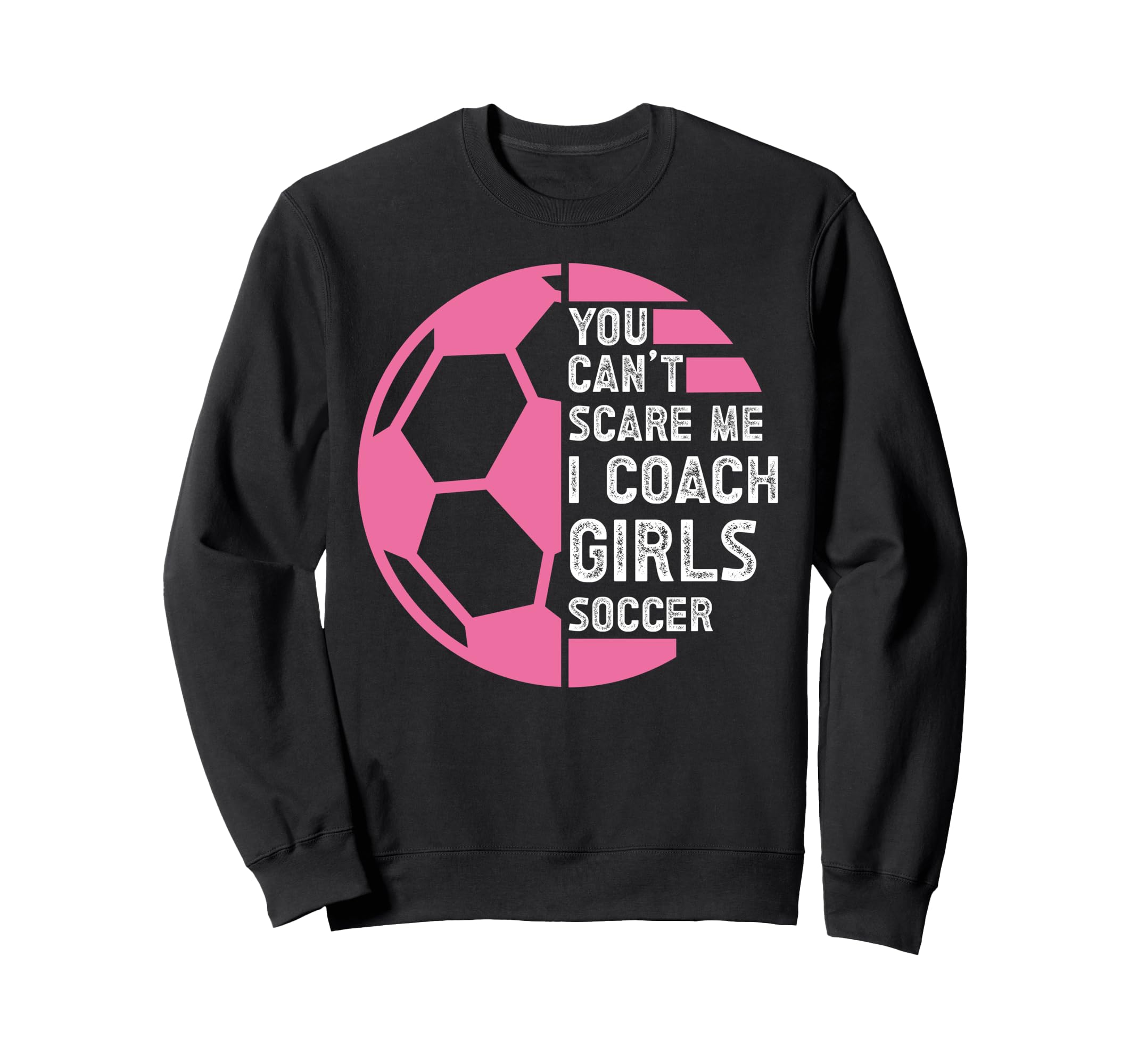 Soccer Coach Sweatshirt - Trendy Graphic Men Women - T-Shirt, Sweatshirt, Hoodie