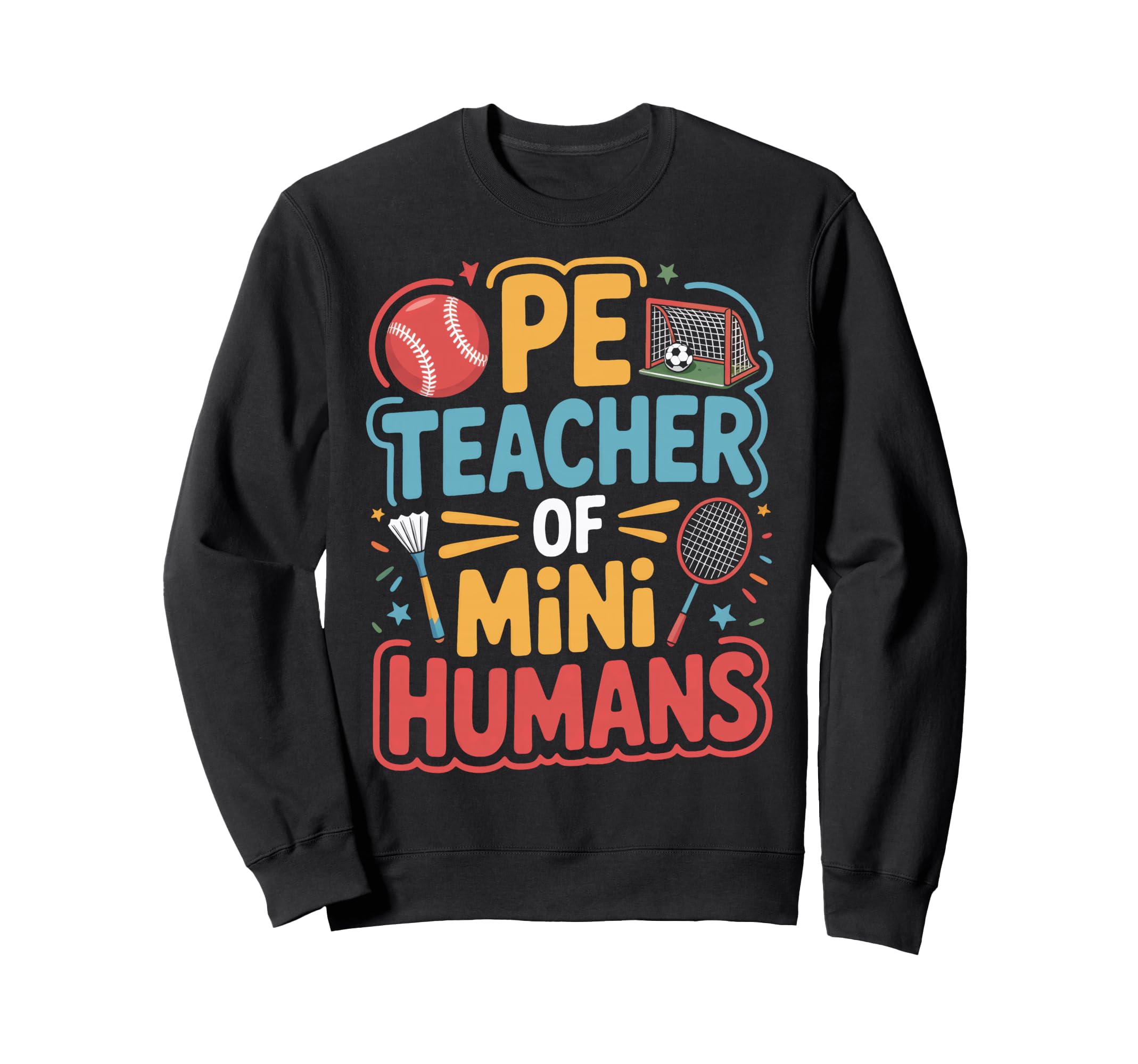 Pe Teacher Mini Humans Soccer Sweatshirt - Trendy Graphic for Adults - T-Shirt, Sweatshirt, Hoodie