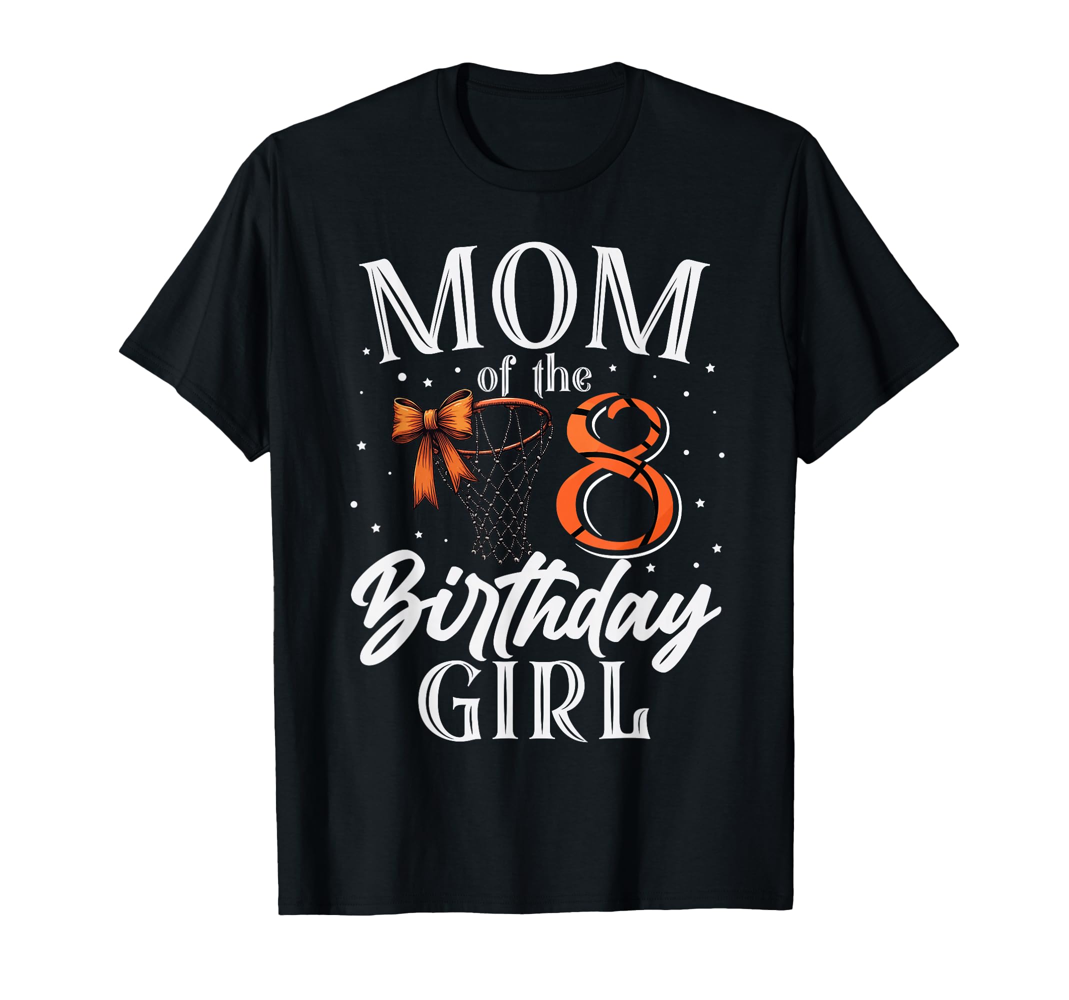 Mom Eight 8 Birthday Basketball Bday T-Shirt - Streetwear Style Men Women - T-Shirt, Sweatshirt, Hoodie