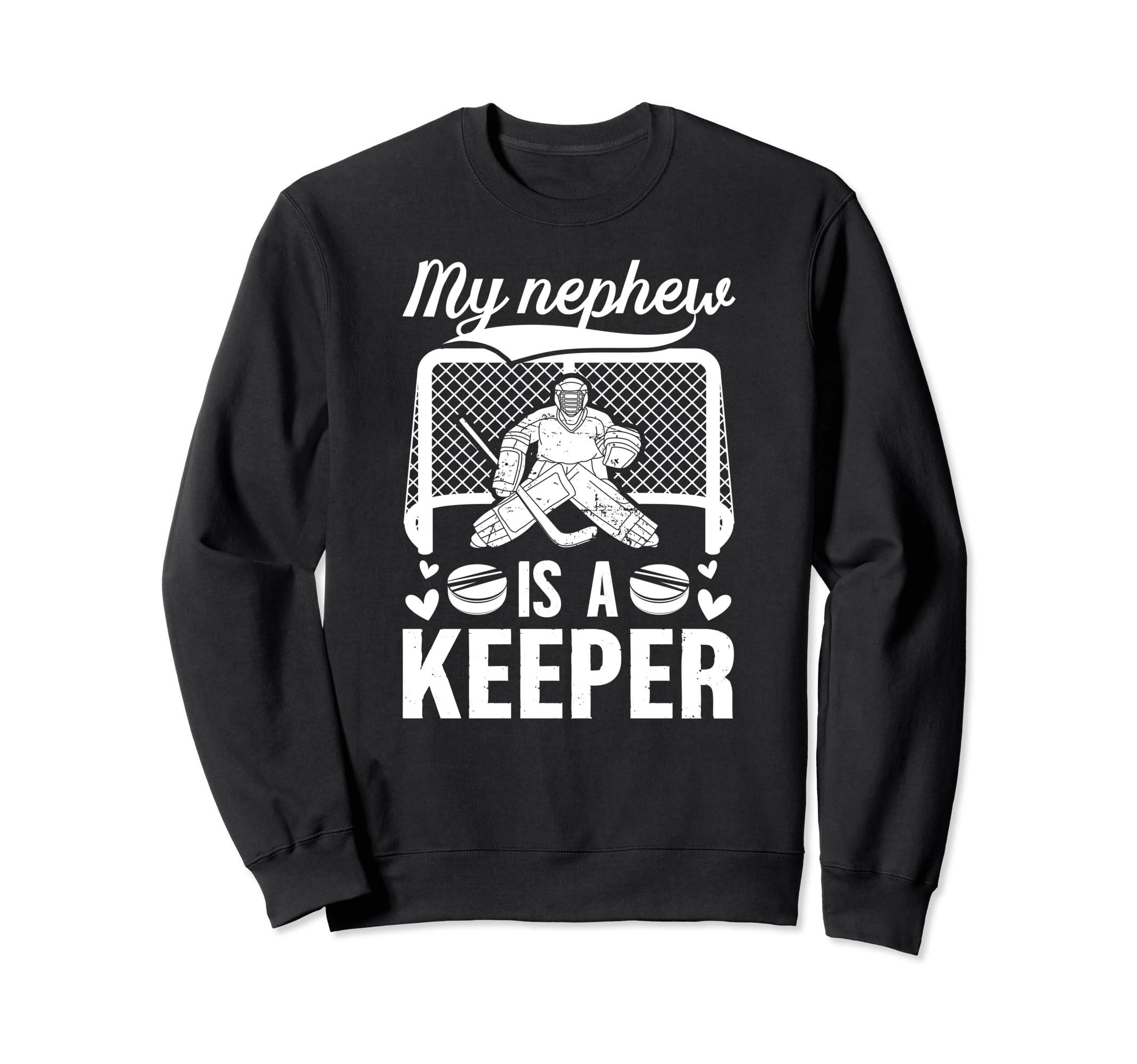 My Nephew Hockey Keeper Aunt Sweatshirt - Custom Art Print Men Women - T-Shirt, Sweatshirt, Hoodie
