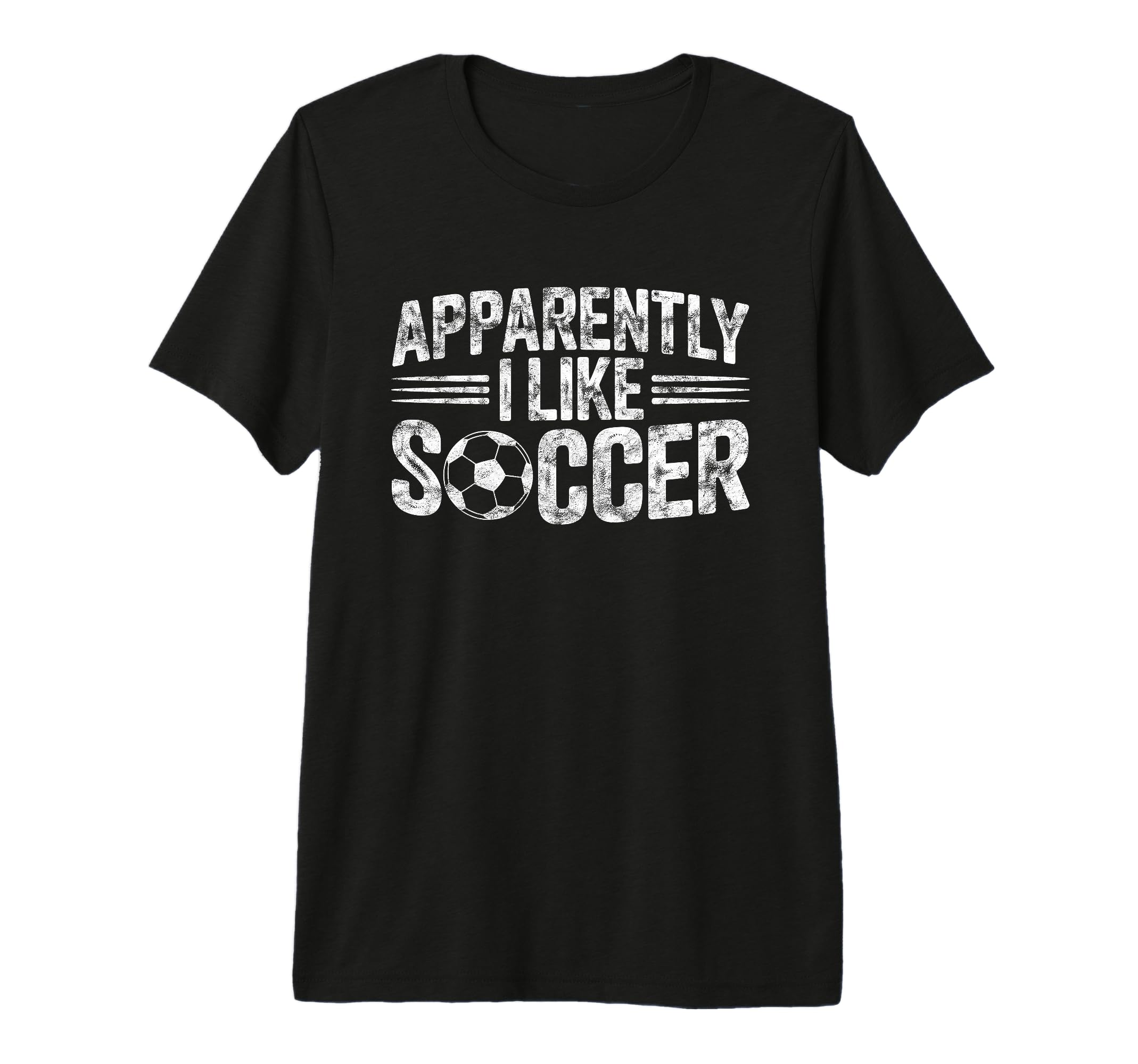 Apparently I Like Soccer Game T-Shirt - Casual Everyday Wear for Adults - T-Shirt, Sweatshirt, Hoodie