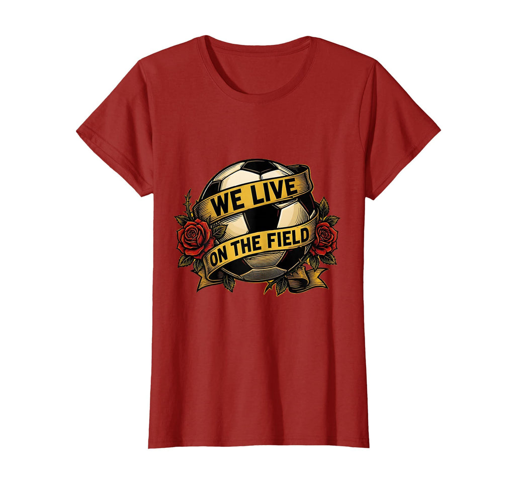 We Live Field Soccer Mom T-Shirt - Graphic Print Men Women - T-Shirt, Sweatshirt, Hoodie