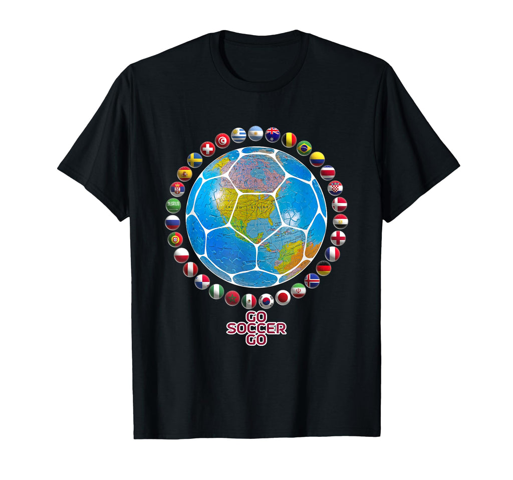 Go Soccer Go Earth Football Nation T-Shirt - Novelty Apparel Men Women - T-Shirt, Sweatshirt, Hoodie