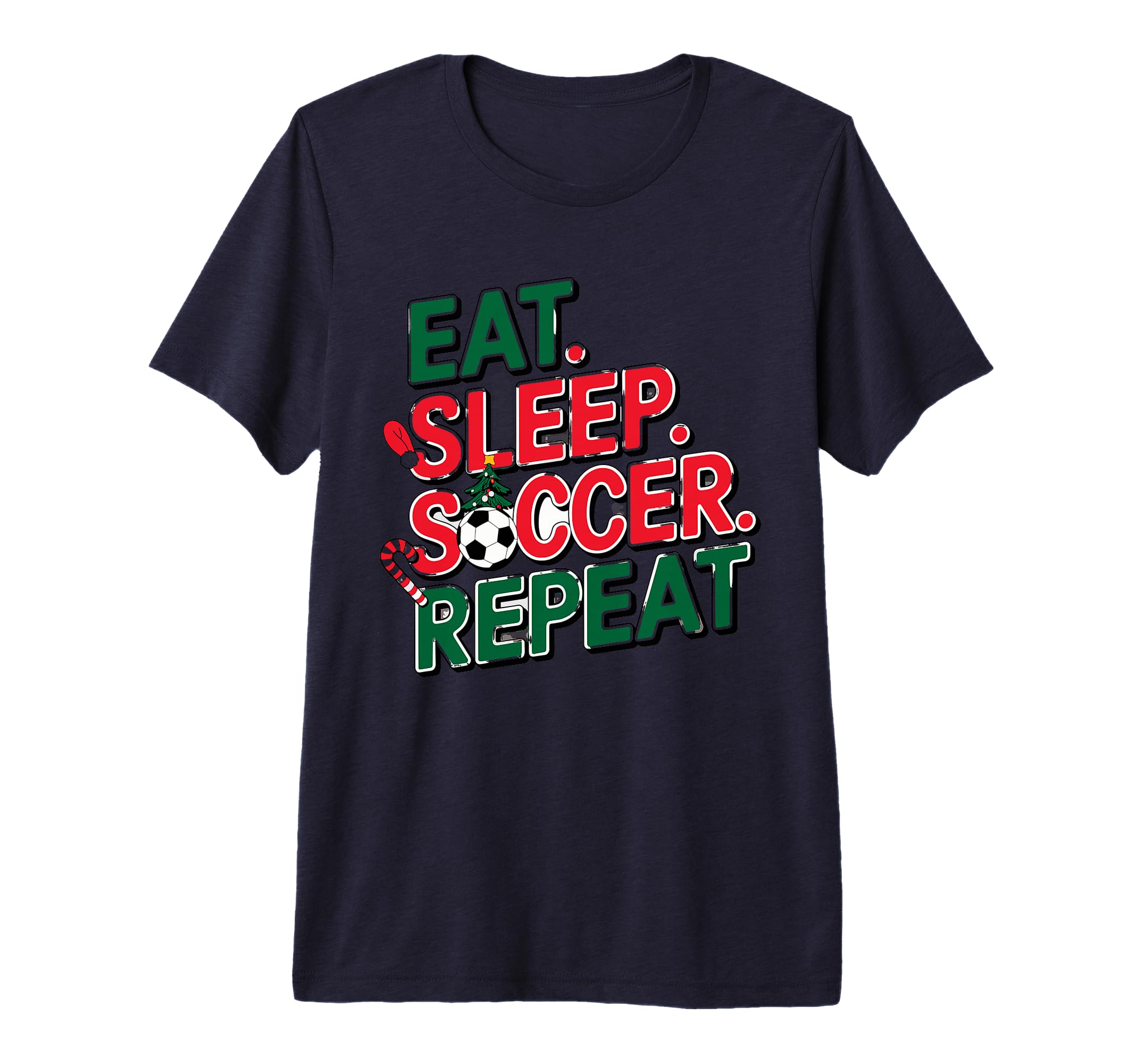 Eat Sleep Soccer Repeat Soccer Player T-Shirt - Streetwear Style Unisex - T-Shirt, Sweatshirt, Hoodie