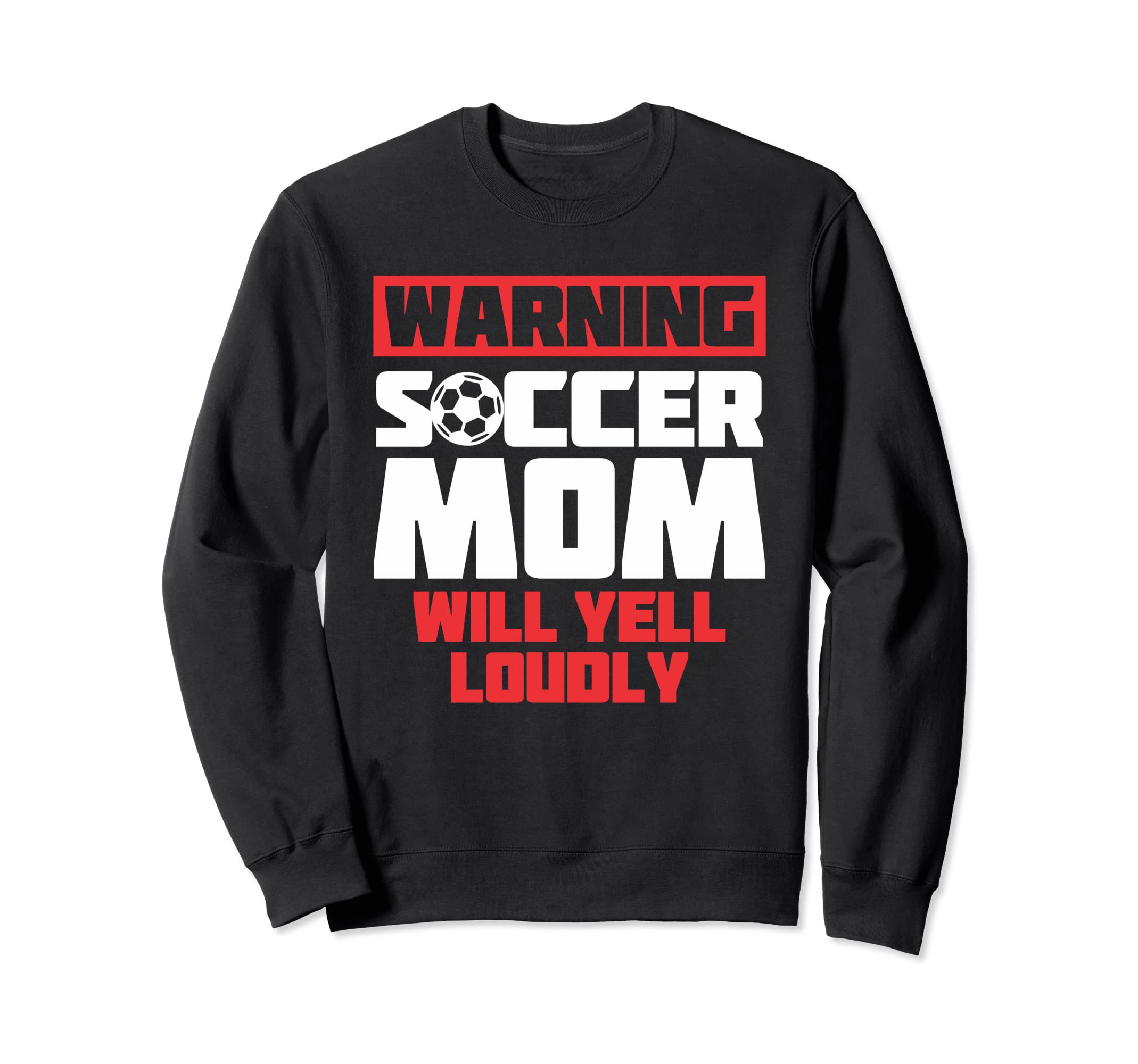 Warning Soccer Mom Will Yell Loudly Sweatshirt - Minimalist Print Unisex - T-Shirt, Sweatshirt, Hoodie