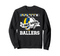 House Divided I Only Raise Ballers Sweatshirt - Novelty Apparel Unisex - T-Shirt, Sweatshirt, Hoodie