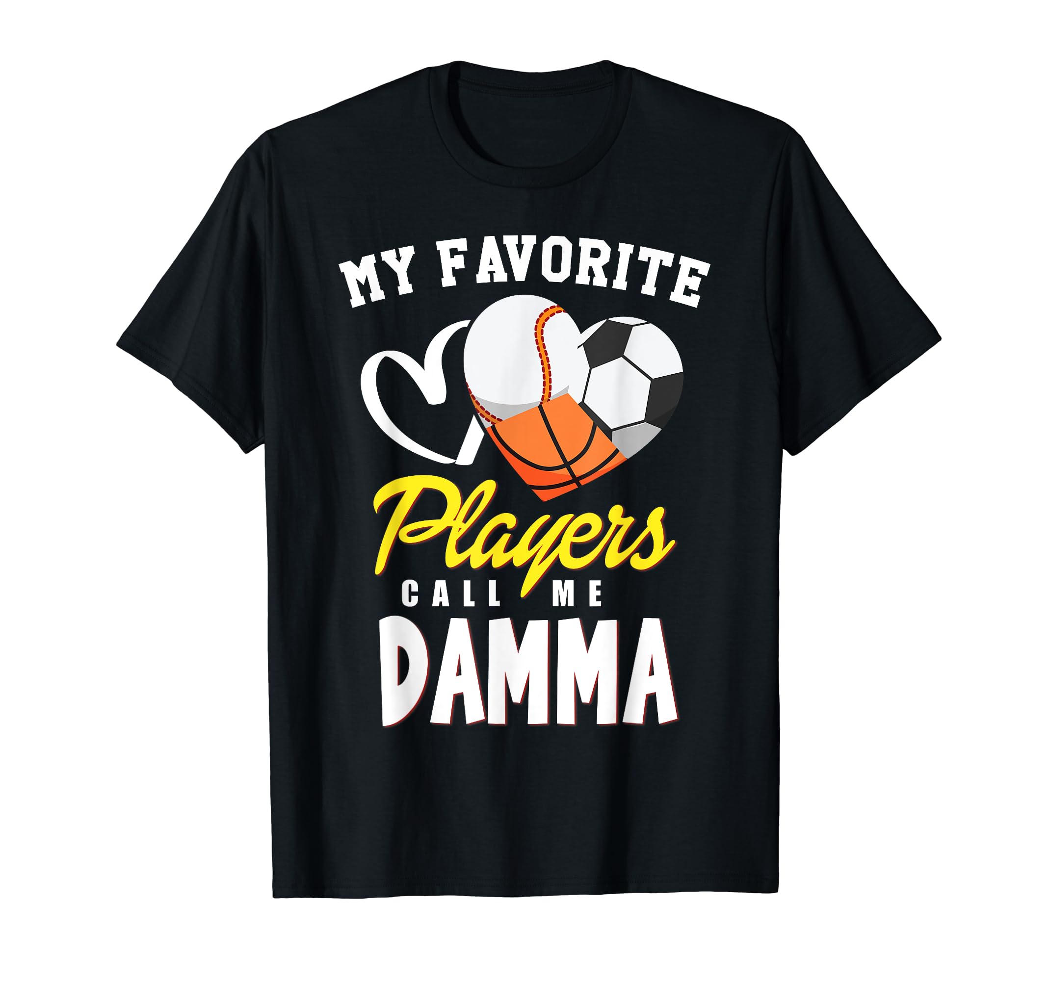My Favorite Players Baseball Soccer T-Shirt - Casual Everyday Wear Unisex - T-Shirt, Sweatshirt, Hoodie