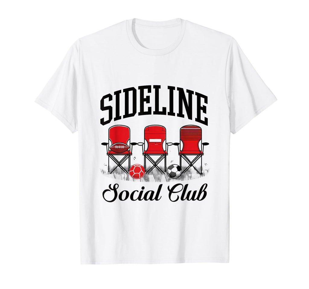 Sideline Social Club Soccer T-Shirt - Streetwear Style Unisex - T-Shirt, Sweatshirt, Hoodie