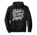 Raised Old School Hip Hop Cassette Hoodie - Custom Art Print Men Women - T-Shirt, Sweatshirt, Hoodie