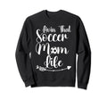 Living That Soccer Mom Life Funny Sweatshirt - Streetwear Style Unisex - T-Shirt, Sweatshirt, Hoodie