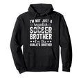 Im Soccer Goalie Brother Soccer Keeper Hoodie - Novelty Apparel Men Women - T-Shirt, Sweatshirt, Hoodie