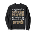 My Favorite Soccer Player Calls Me Av Sweatshirt - Minimalist Print Unisex - T-Shirt, Sweatshirt, Hoodie