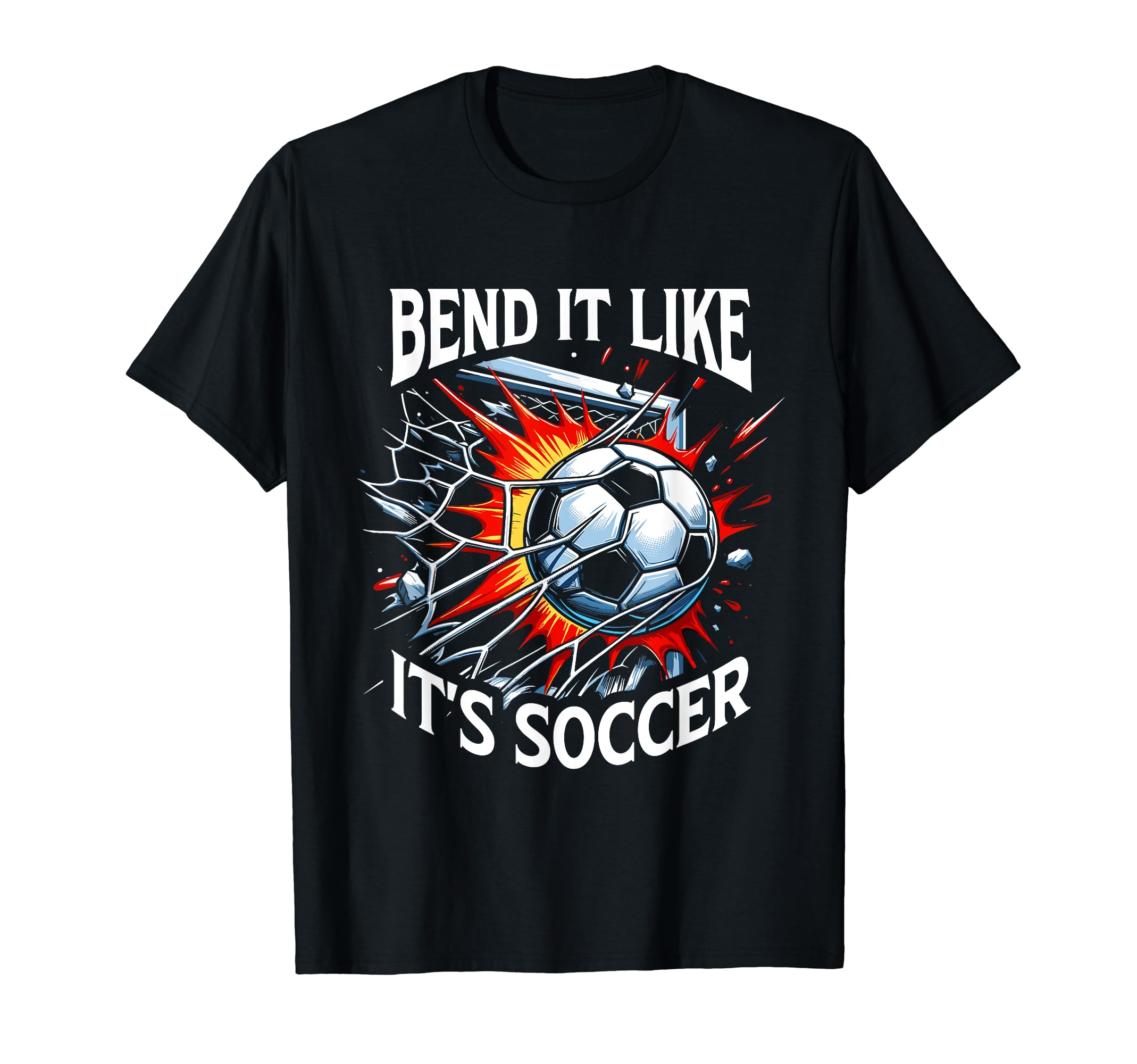 Bend It Like Its Soccer Goal Soccer T-Shirt - Aesthetic Graphic Unisex - T-Shirt, Sweatshirt, Hoodie