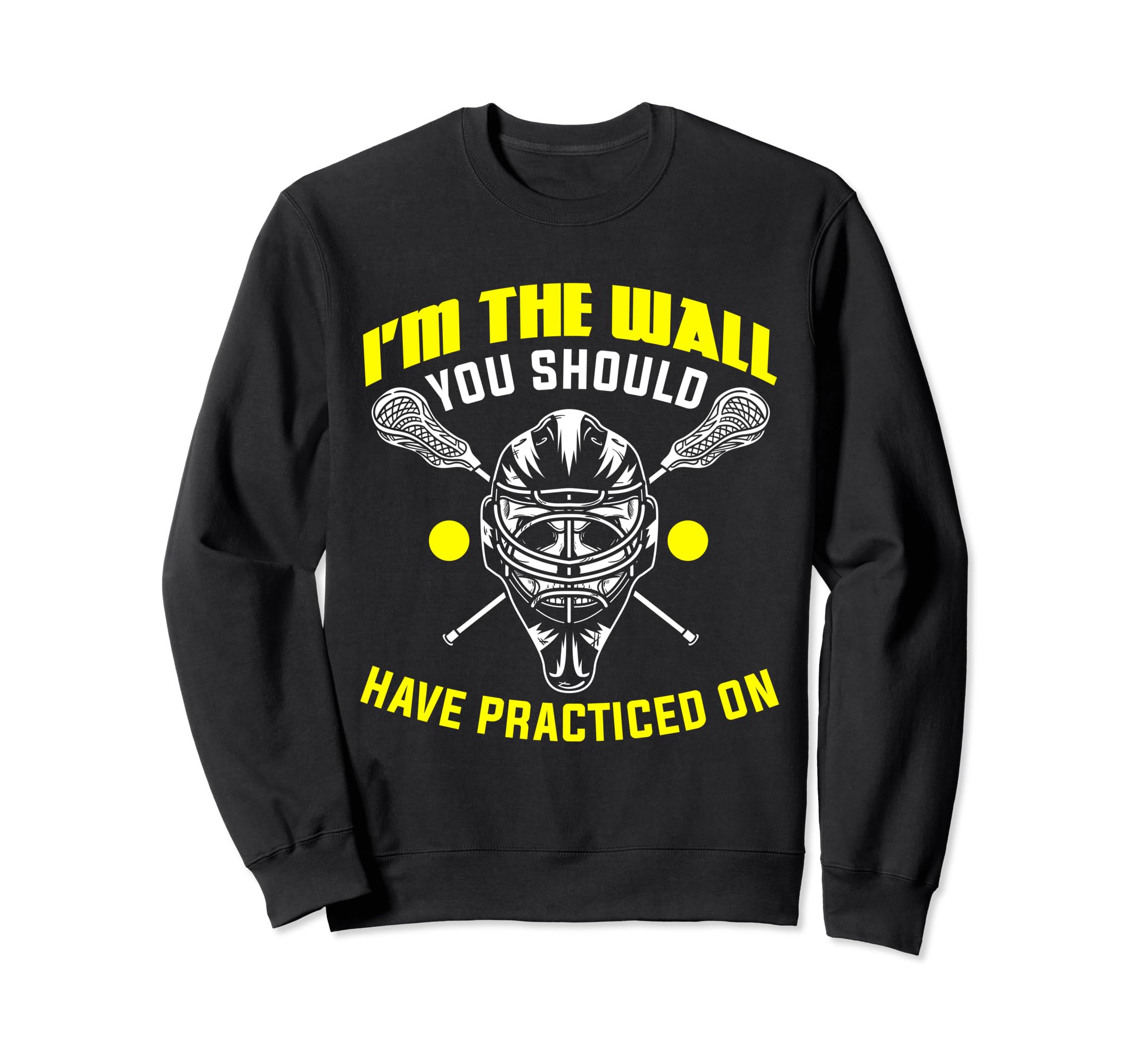 Lacrosse Goalie Lax Goalie Sweatshirt - Unique Graphic for Adults - T-Shirt, Sweatshirt, Hoodie