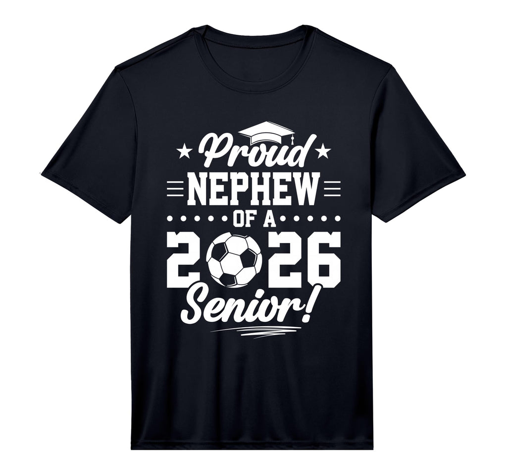 Mens Proud Nephew 2026 Senior Soccer T-Shirt - Fun Novelty Design Unisex - T-Shirt, Sweatshirt, Hoodie