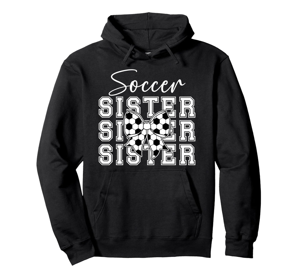 Soccer Sister Coquette Sister Soccer Player Hoodie - Novelty Apparel Unisex - T-Shirt, Sweatshirt, Hoodie